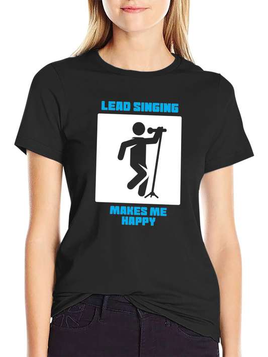 Lead Singing Makes Me Happy Graphic Tee