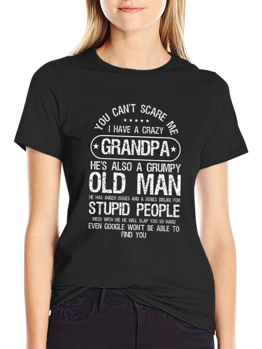 Crazy Grandpa T-Shirt - Funny Grumpy Old Man Tee