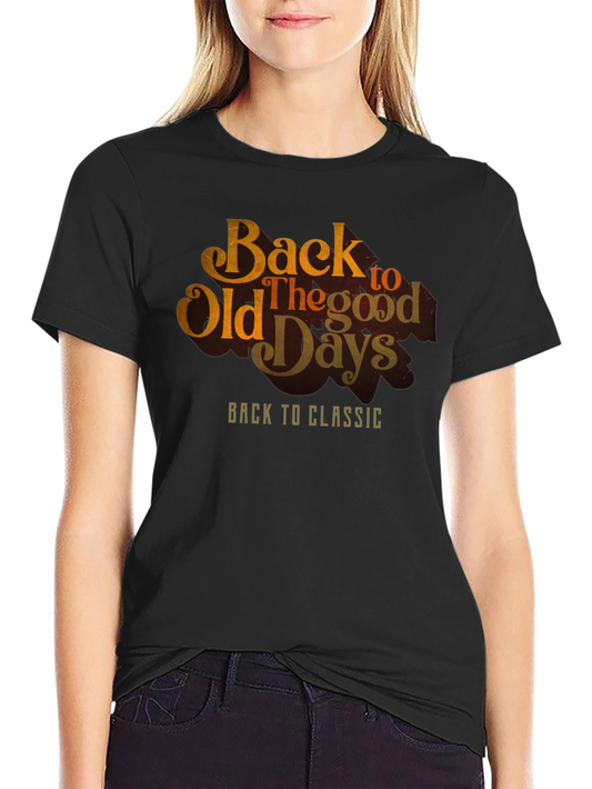 Back to Old Days Graphic T-Shirt - Vintage Classic Tee
