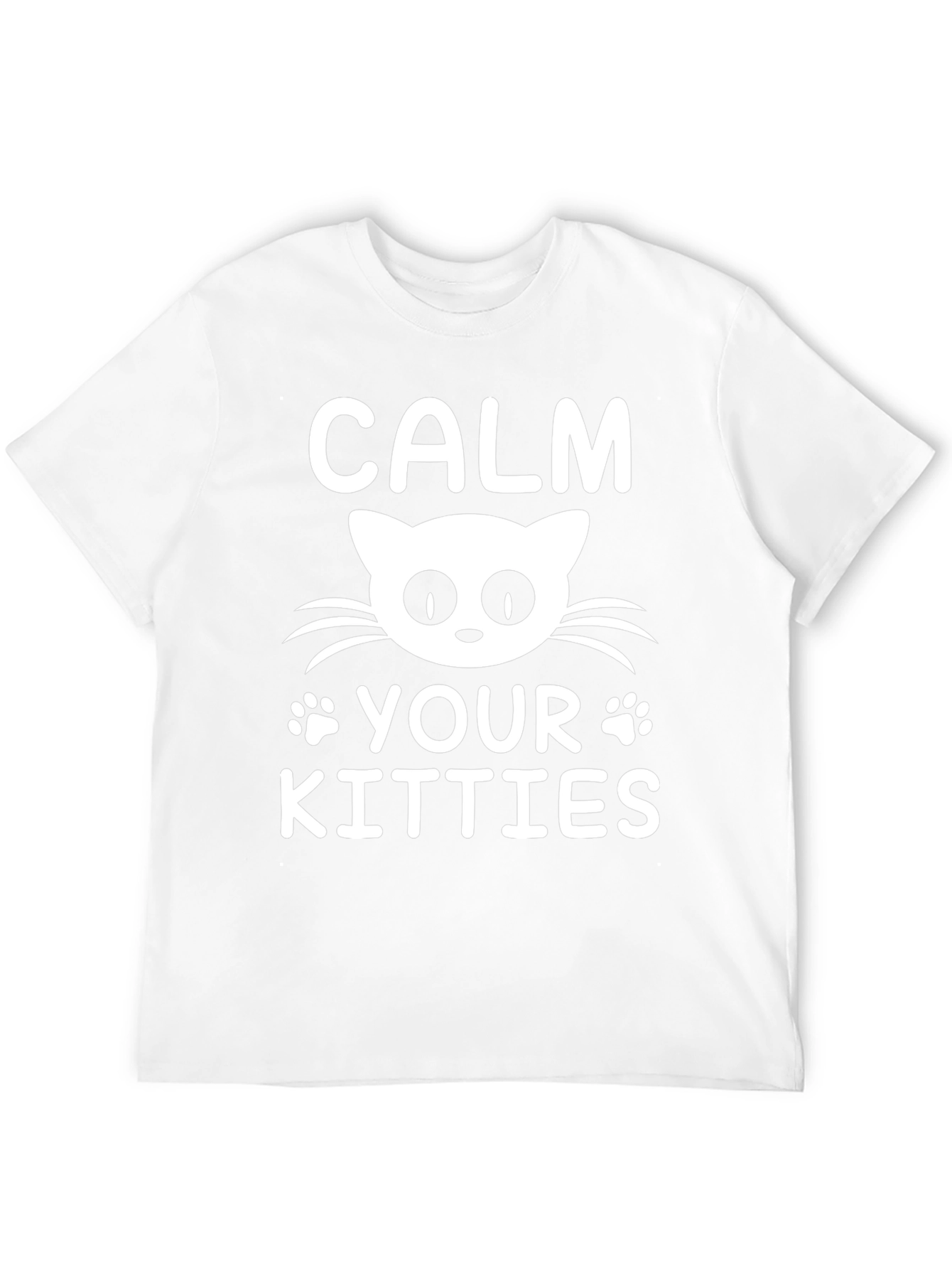 Calm Your Kitties Cat T-Shirt Funny Novelty Tee
