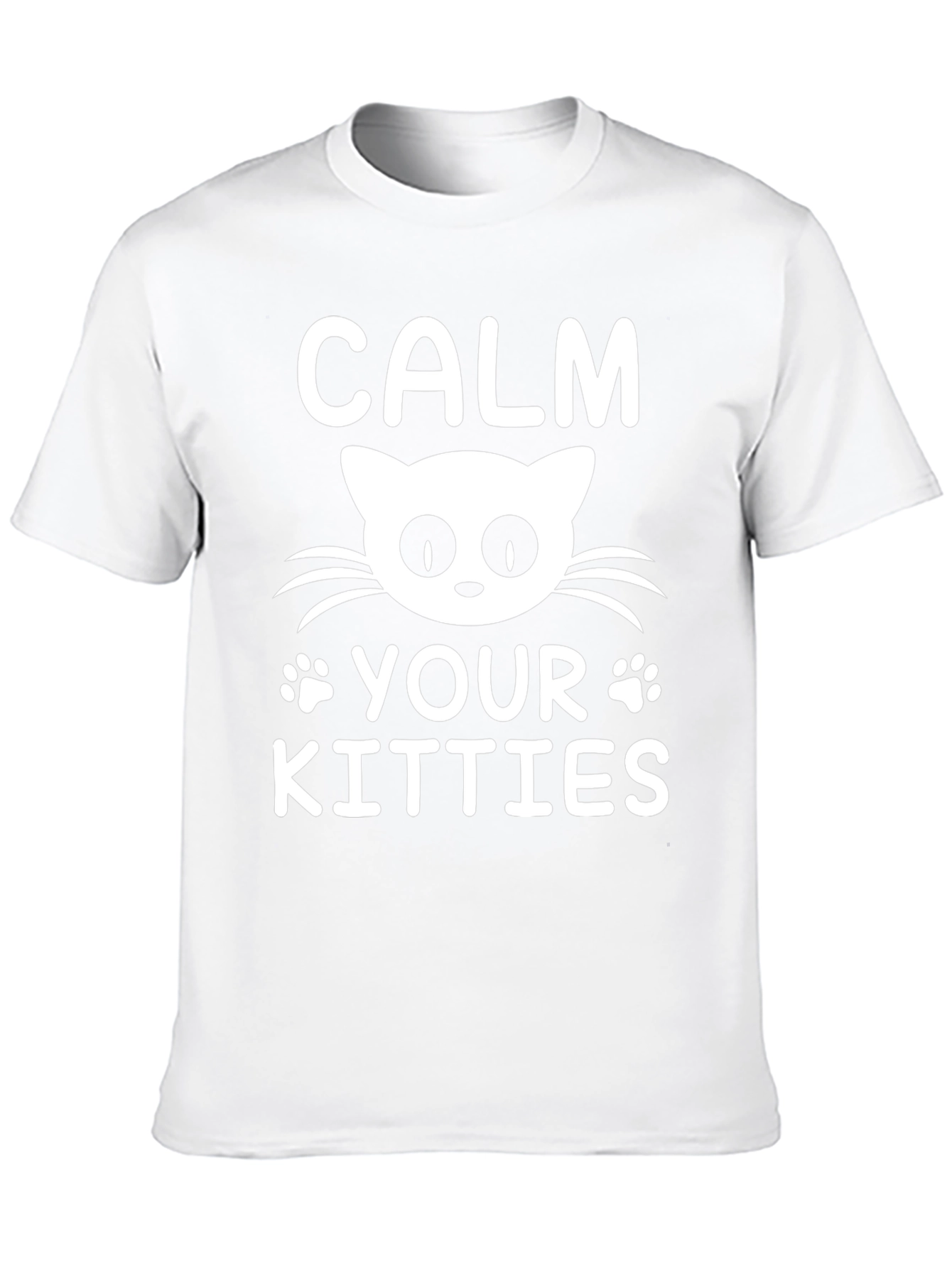 Calm Your Kitties Cat T-Shirt Funny Novelty Tee