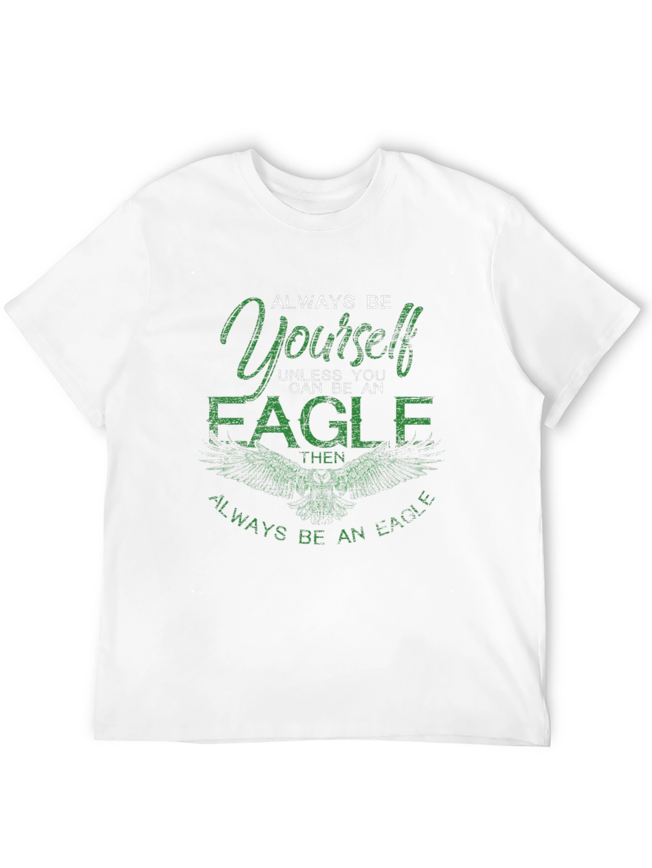 Always Be Yourself Eagle T-Shirt