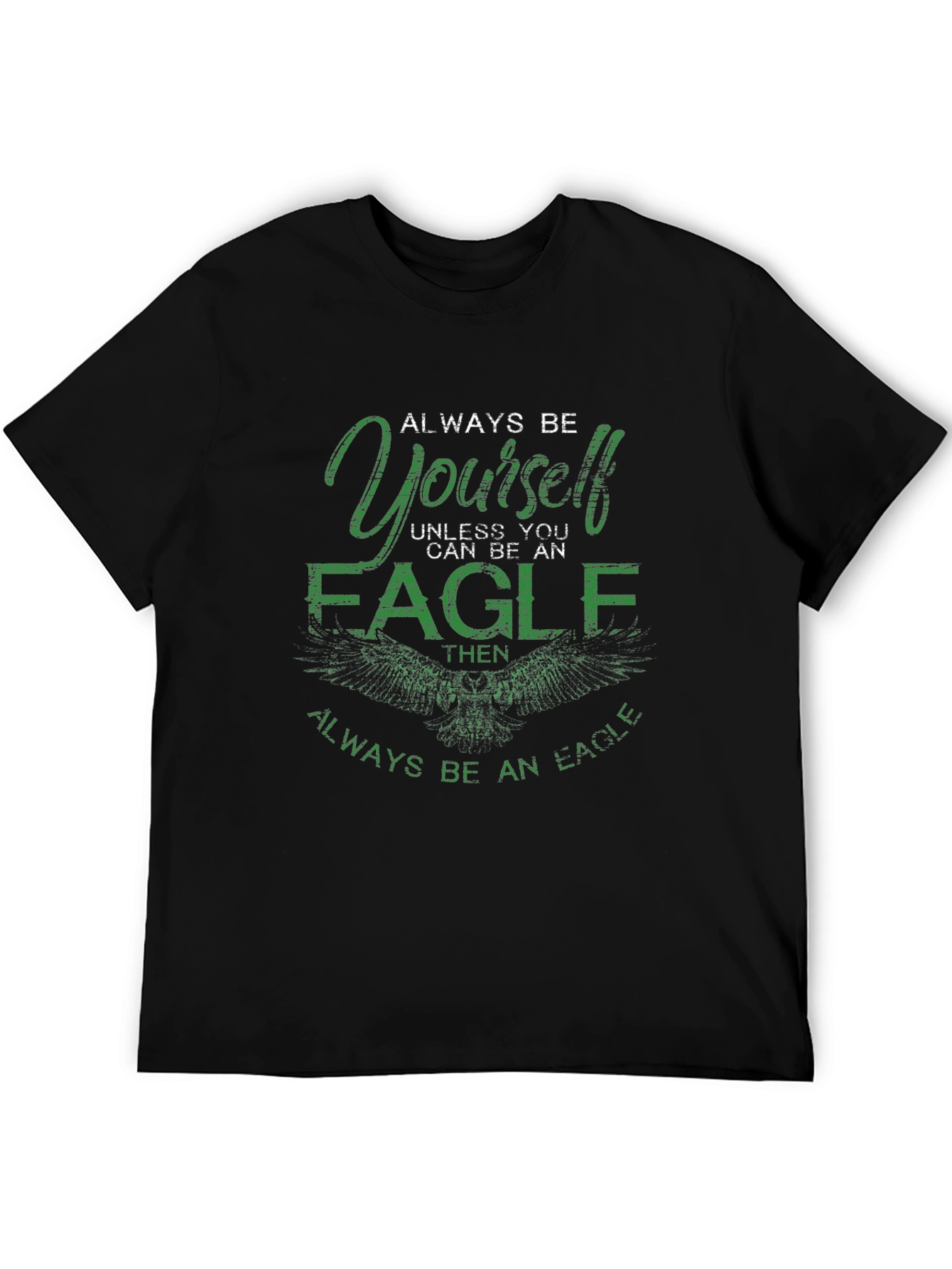 Always Be Yourself Eagle T-Shirt
