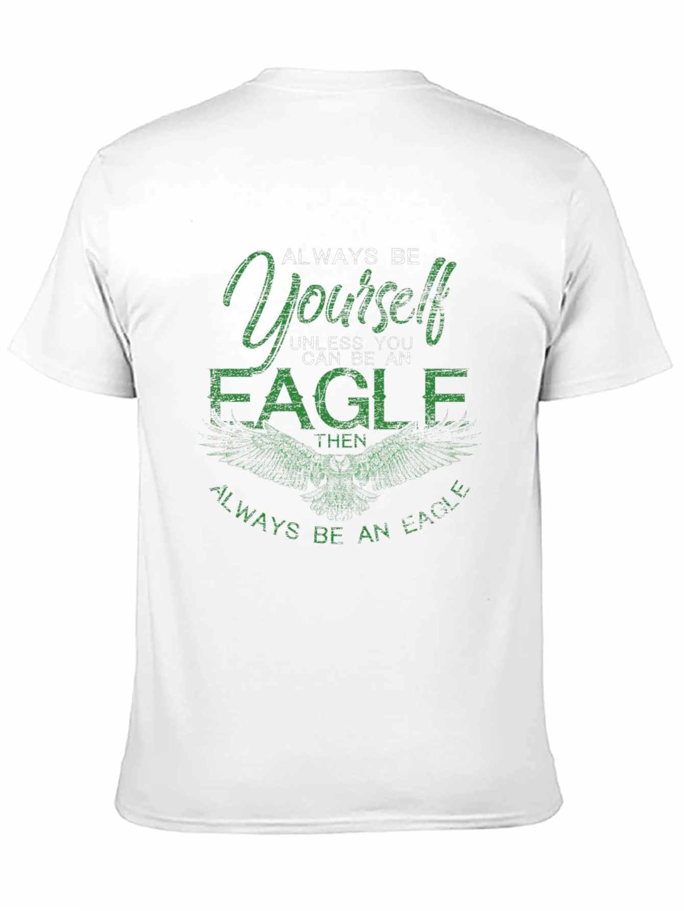 Always Be Yourself Eagle T-Shirt