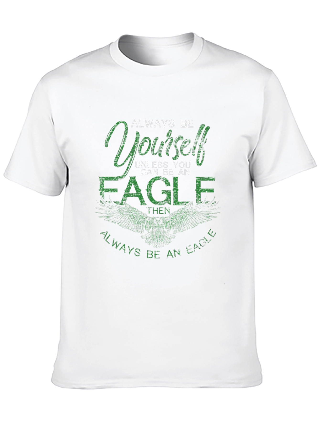 Always Be Yourself Eagle T-Shirt
