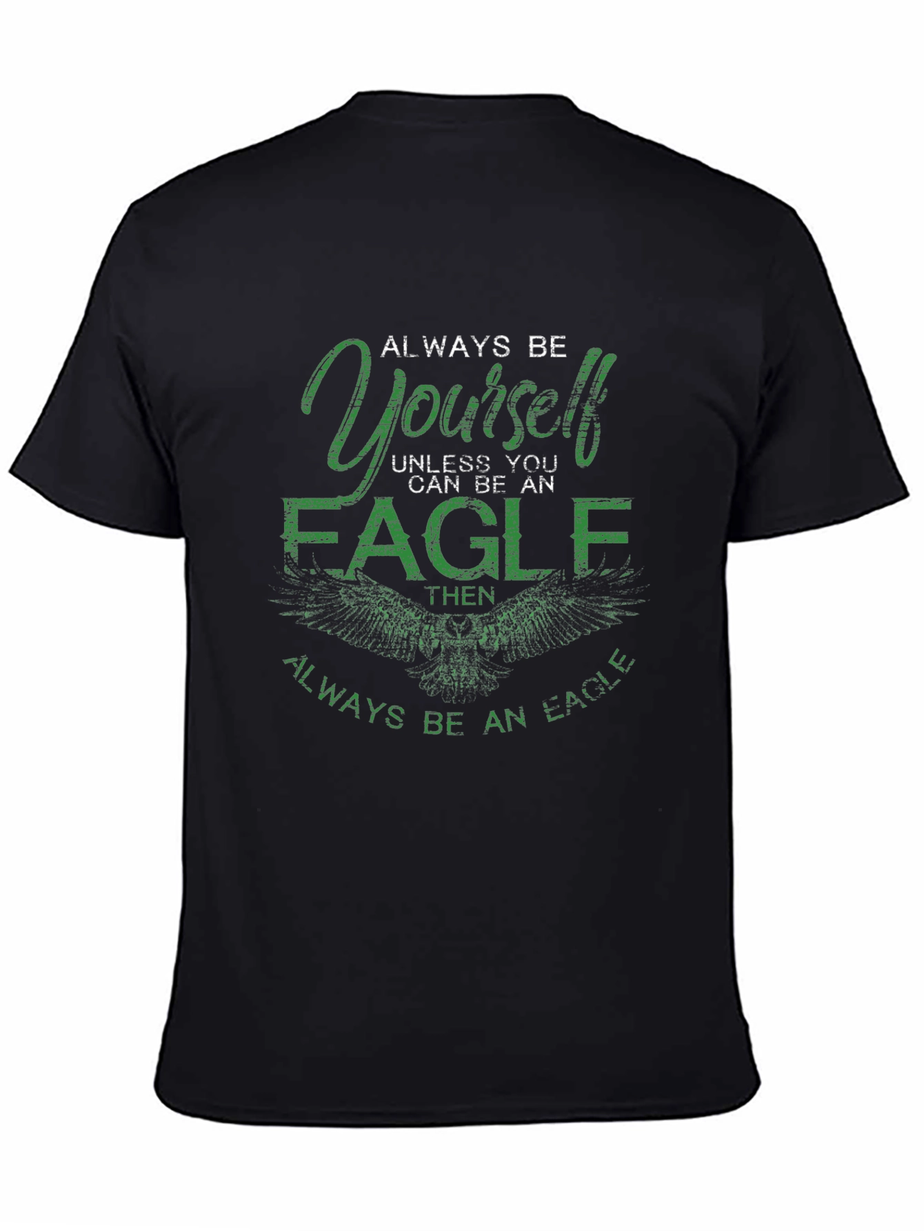 Always Be Yourself Eagle T-Shirt