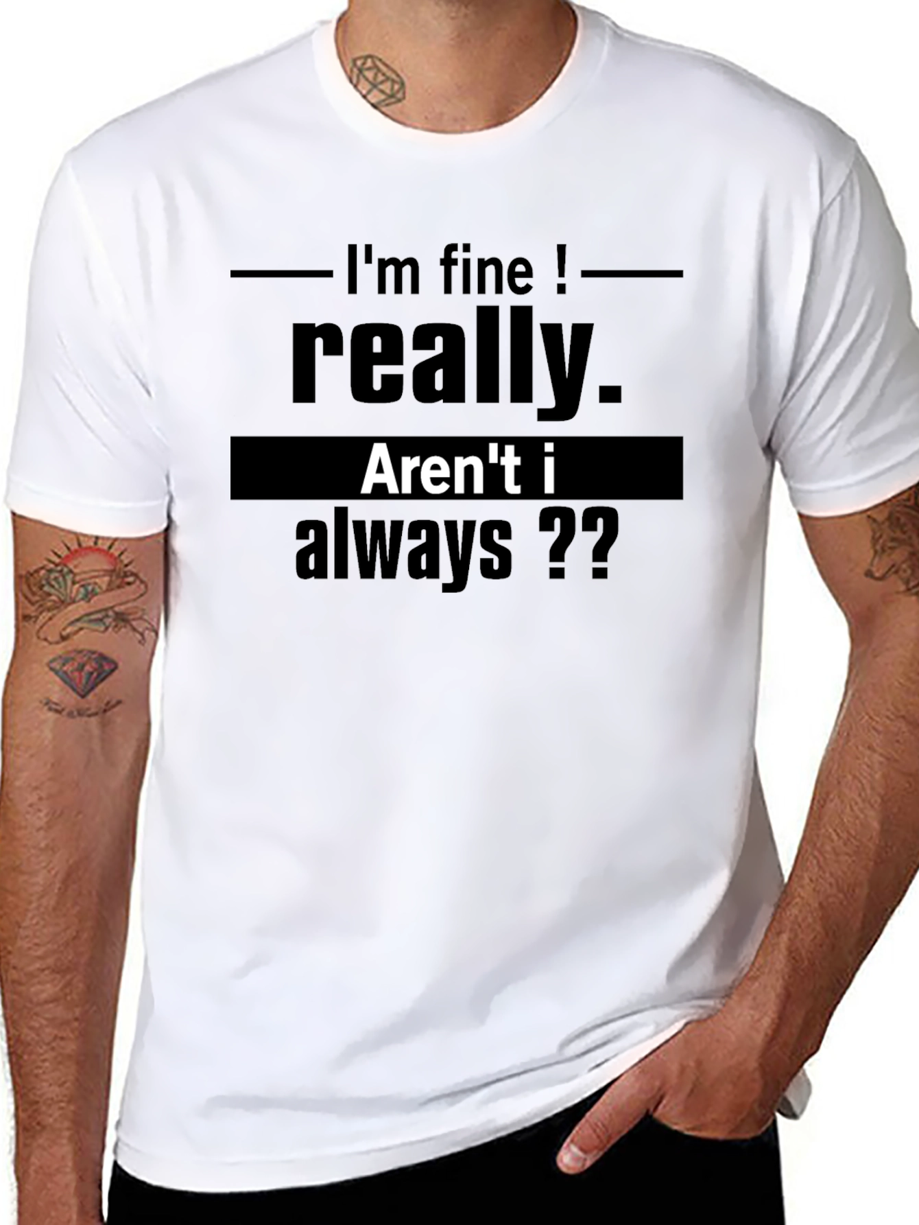 Funny Graphic T-Shirt - Im Fine Really