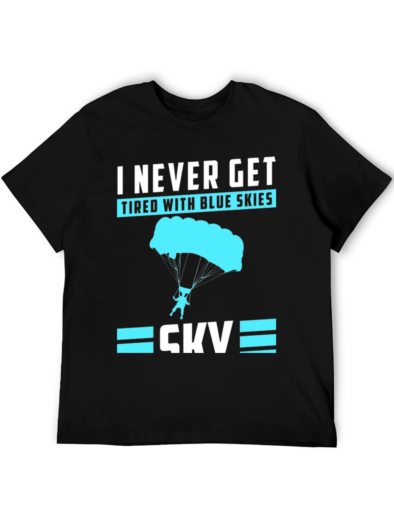 I Never Get Tired With Blue Skies Black Tee
