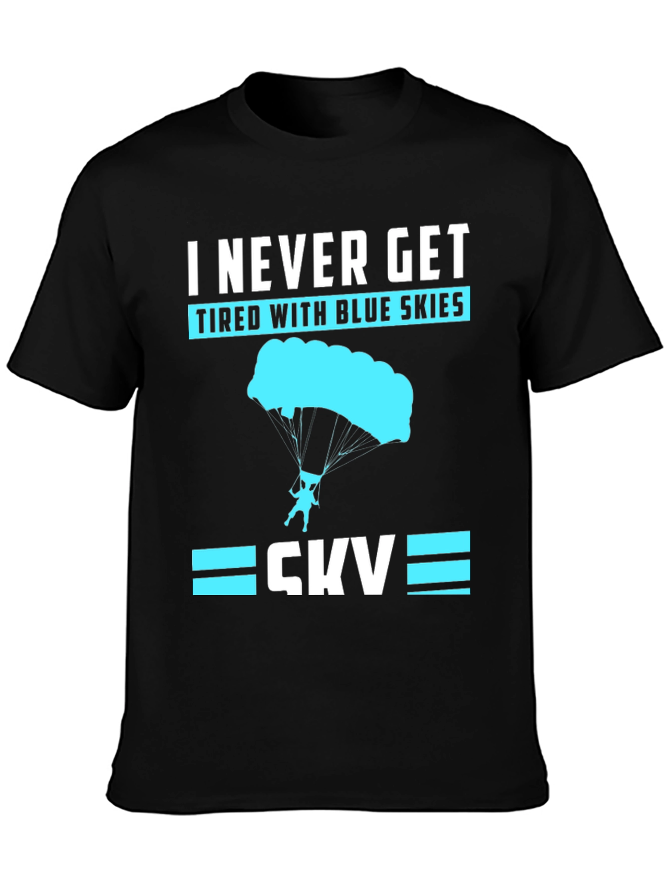 I Never Get Tired With Blue Skies Black Tee