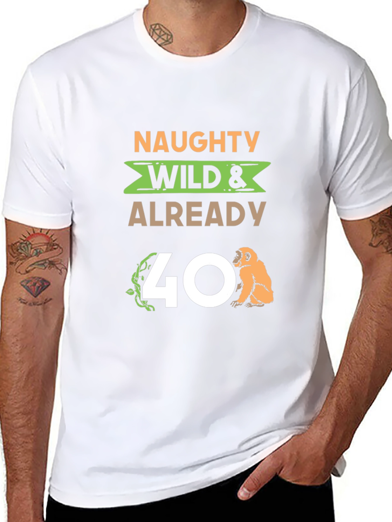 Naughty Wild & Already 40 T-Shirt