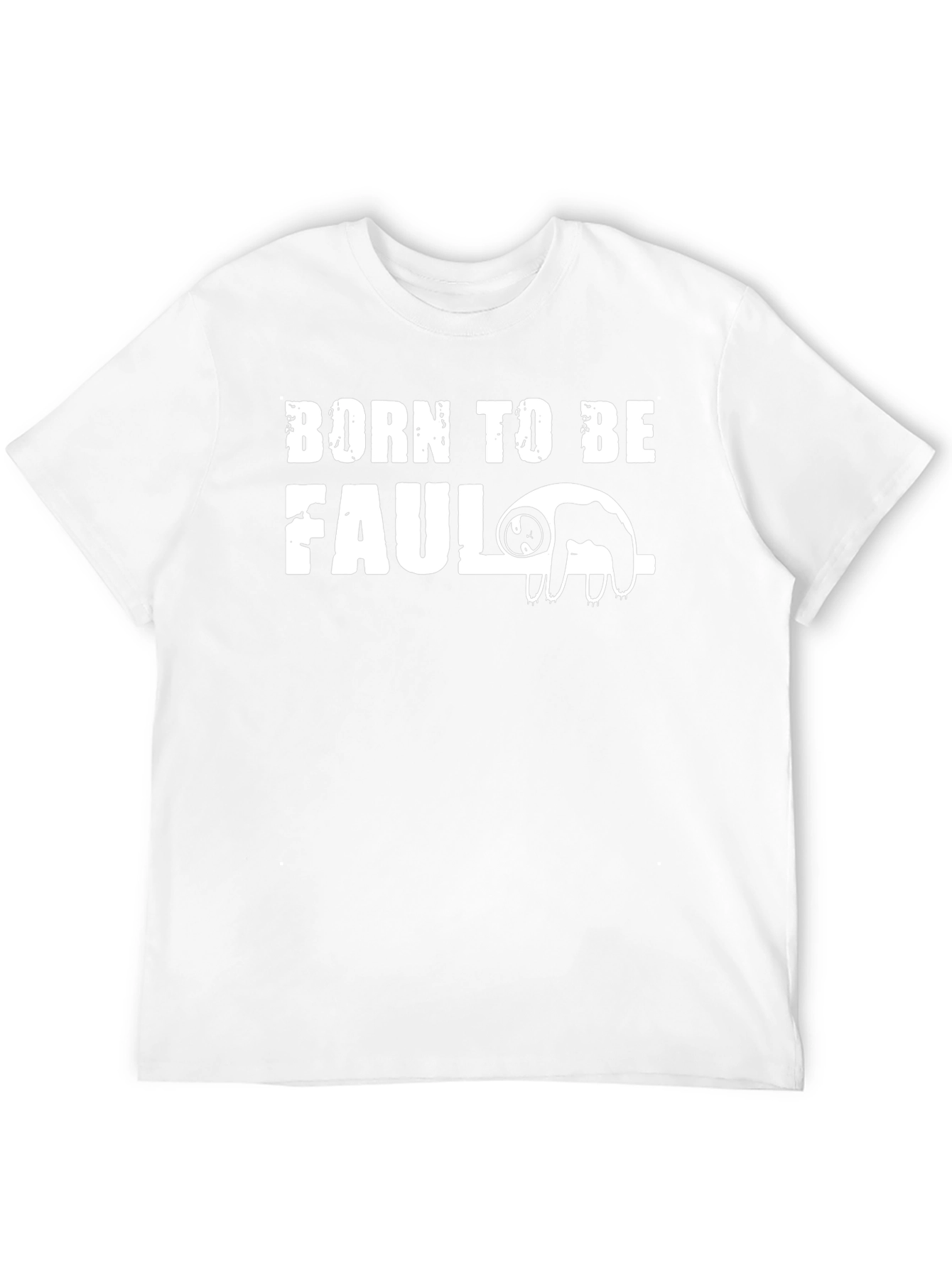 Born To Be Faul T-Shirt