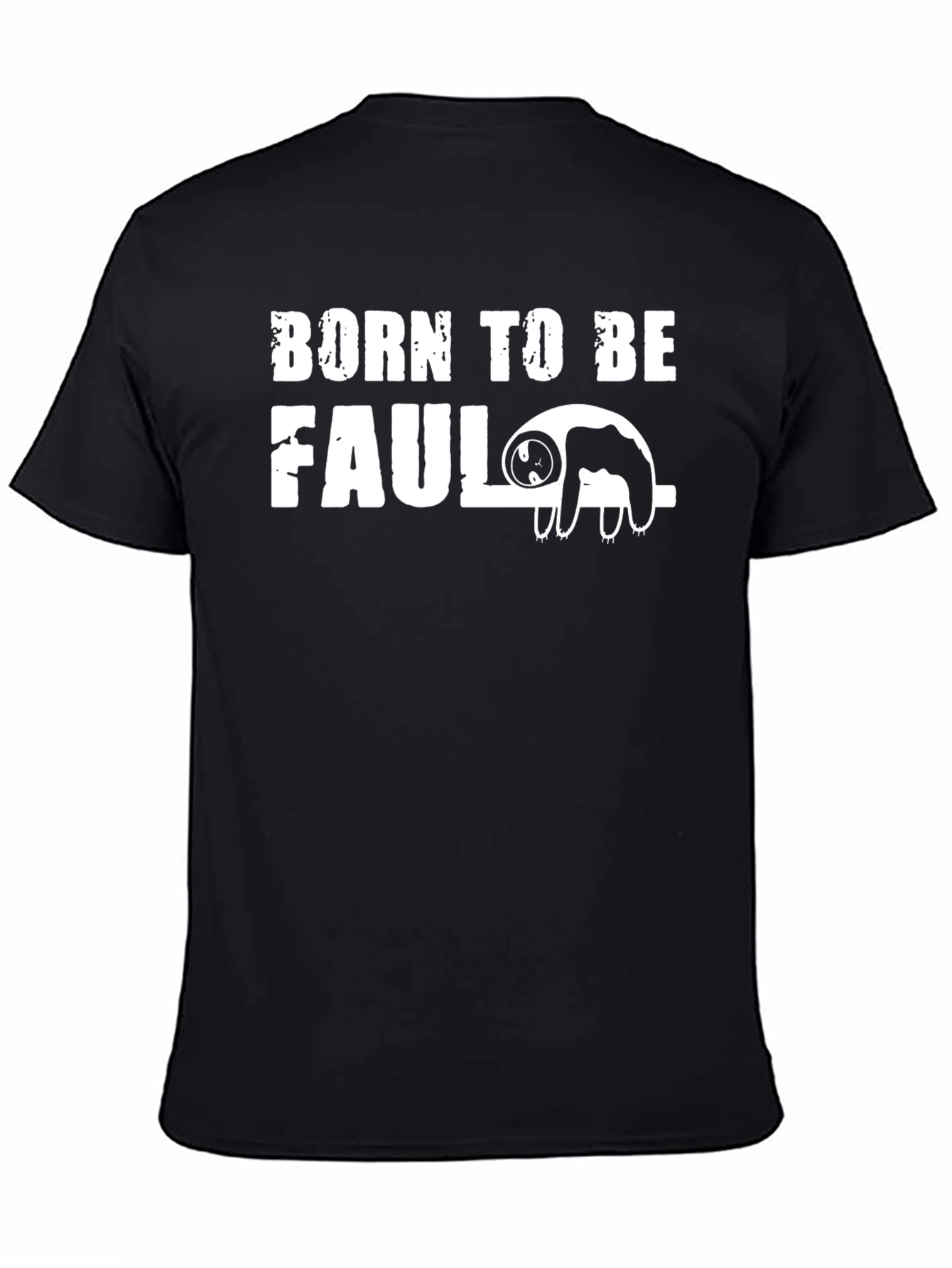 Born To Be Faul T-Shirt