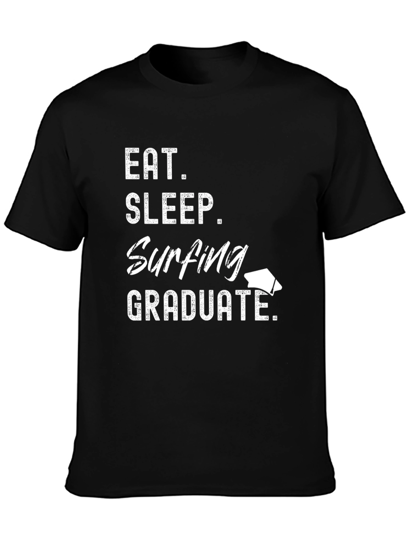 Eat Sleep Surfing Graduate T-Shirt Graduation Gift Tee