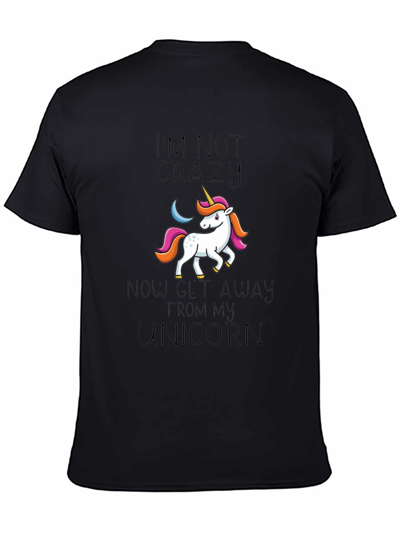 Im Not Crazy Unicorn Graphic Tee
