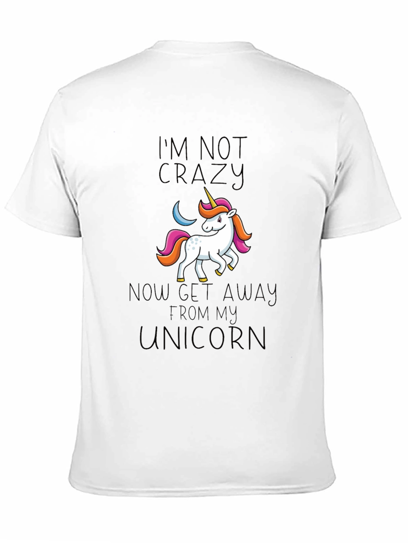 Im Not Crazy Unicorn Graphic Tee