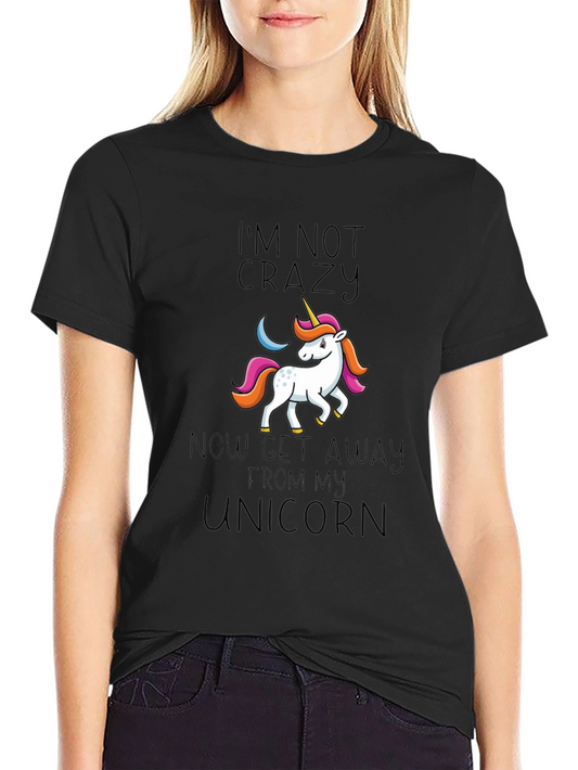 Im Not Crazy Unicorn Graphic Tee