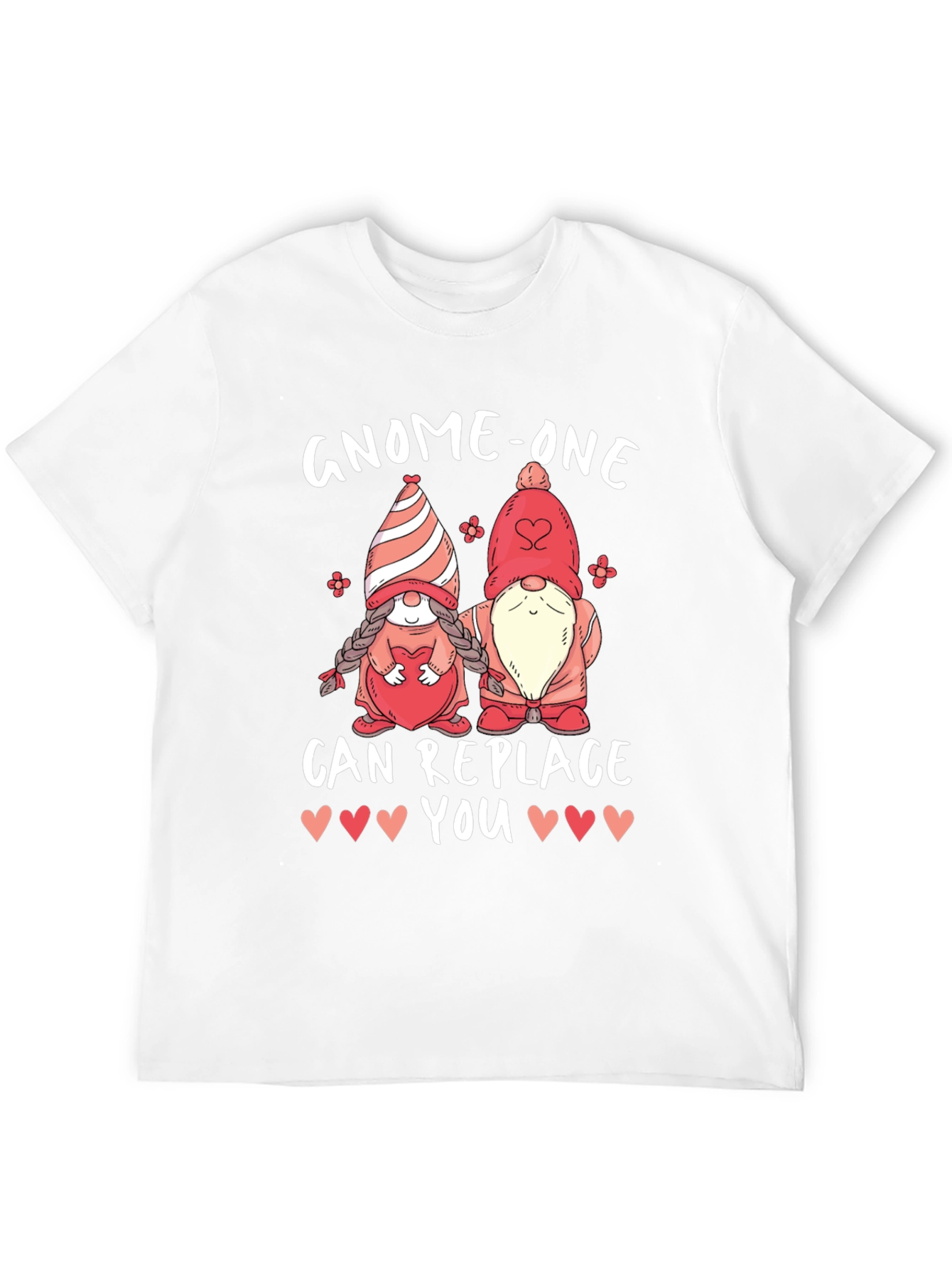 Gnome-One Can Replace You Valentines Day T-Shirt