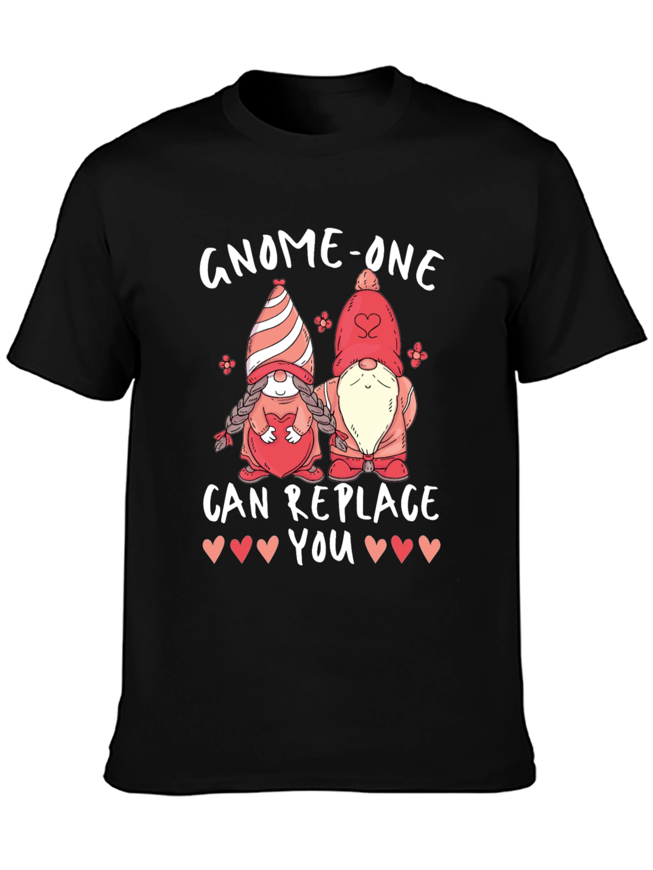Gnome-One Can Replace You Valentines Day T-Shirt