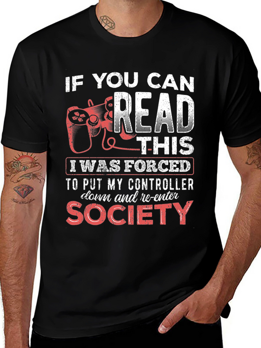 Gamer T-Shirt - Forced To Re-Enter Society Tee