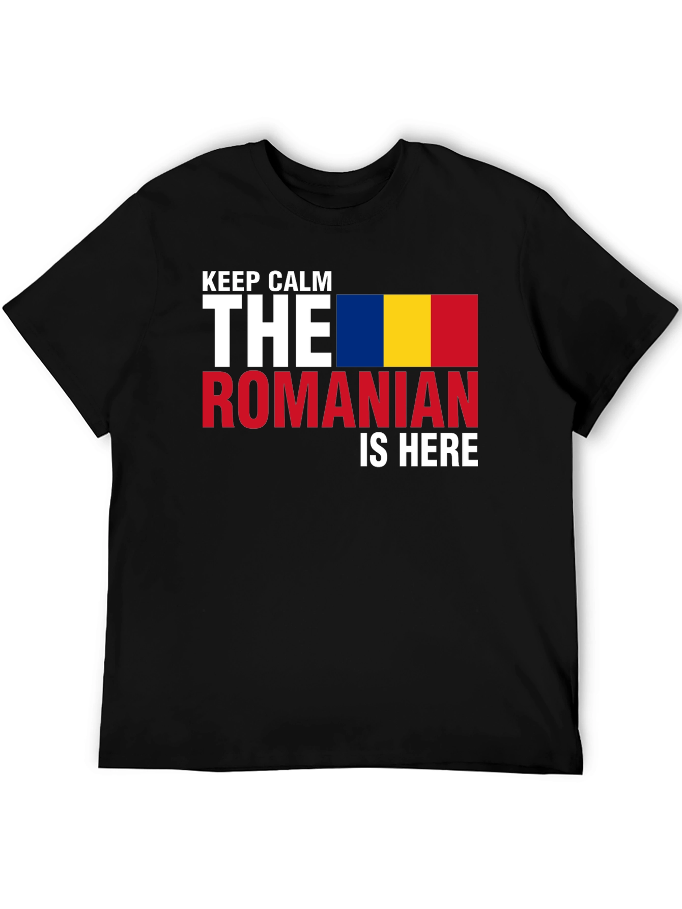 Keep Calm The Romanian Is Here T-Shirt