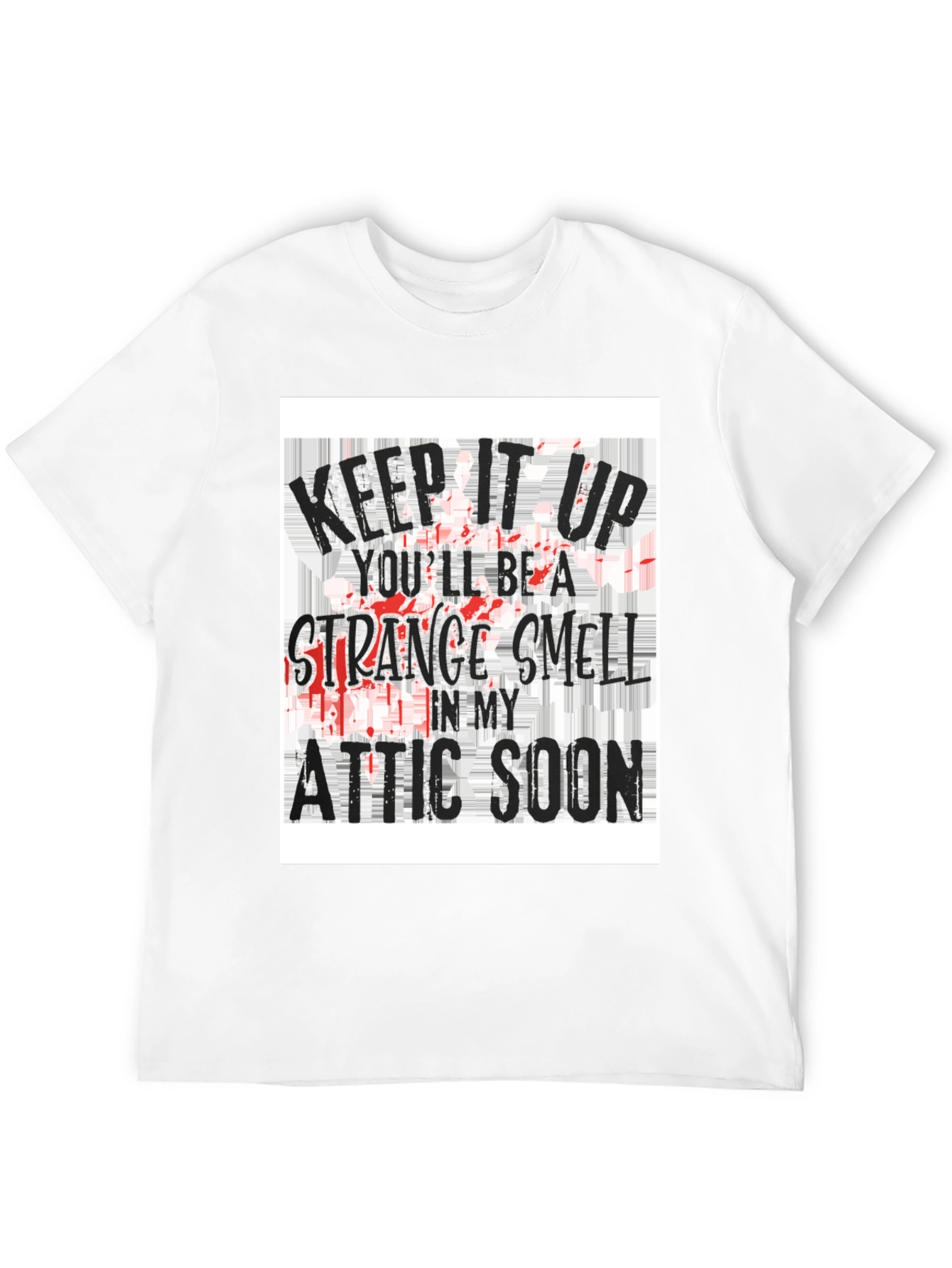 Keep it Up Strange Smell T-Shirt