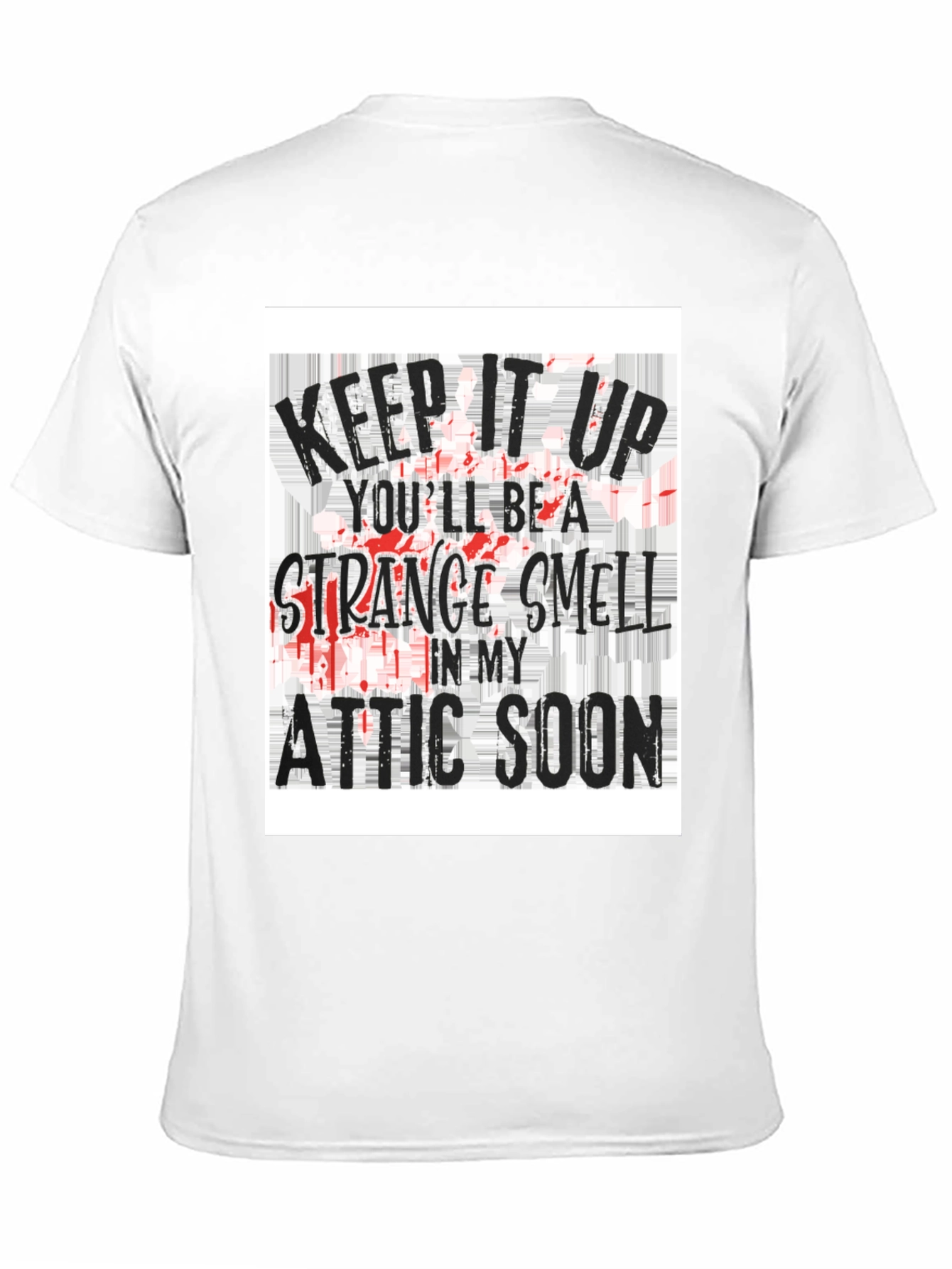 Keep it Up Strange Smell T-Shirt