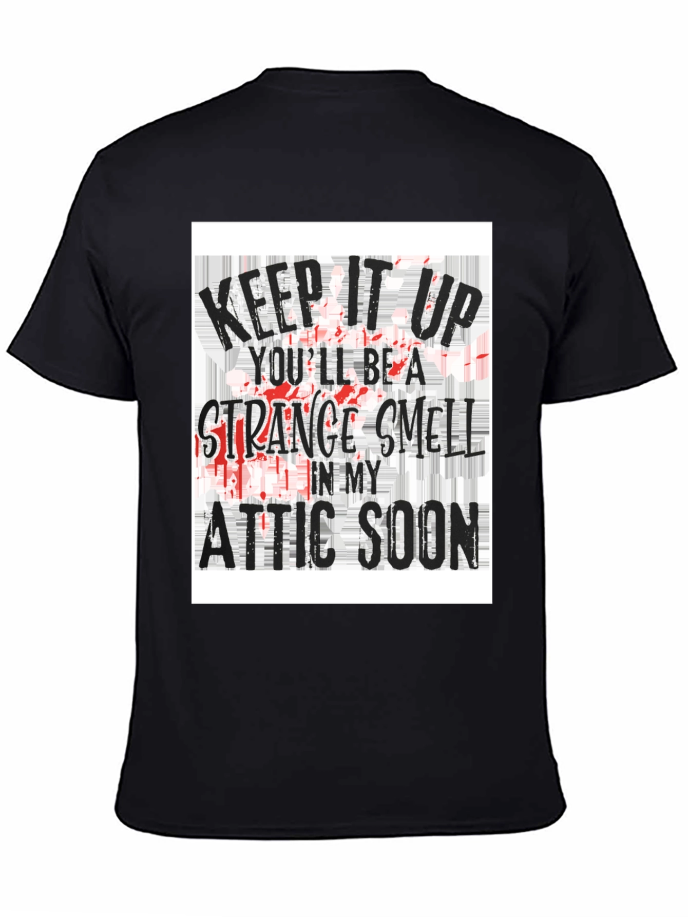 Keep it Up Strange Smell T-Shirt