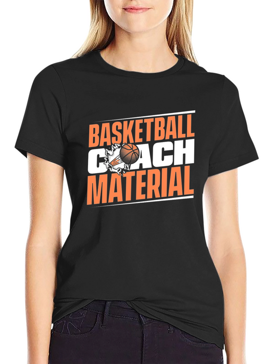 Basketball Coach Material T-Shirt - Black Tee