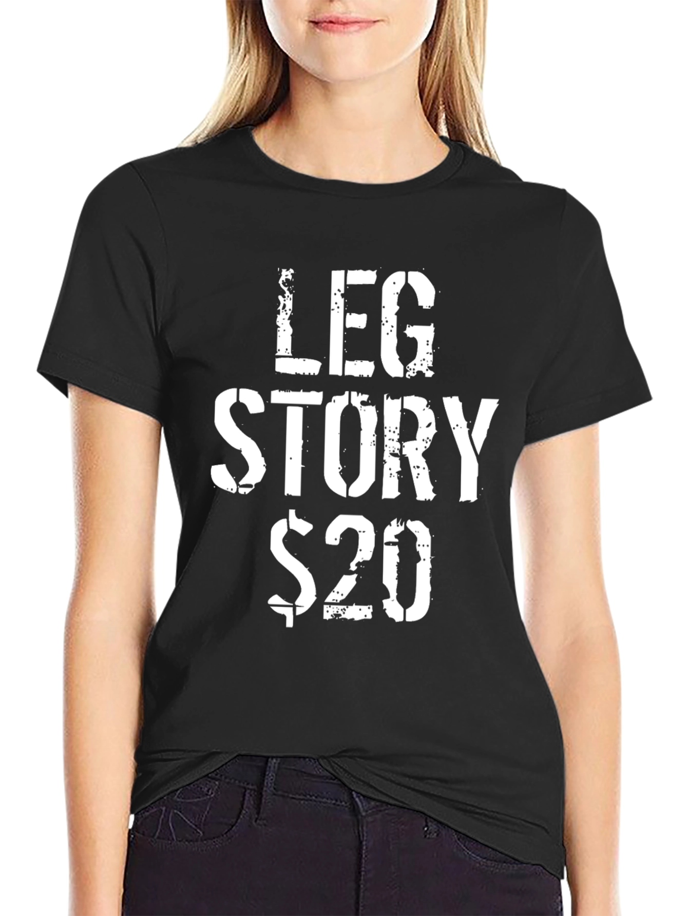Leg Story $20 Graphic Tee