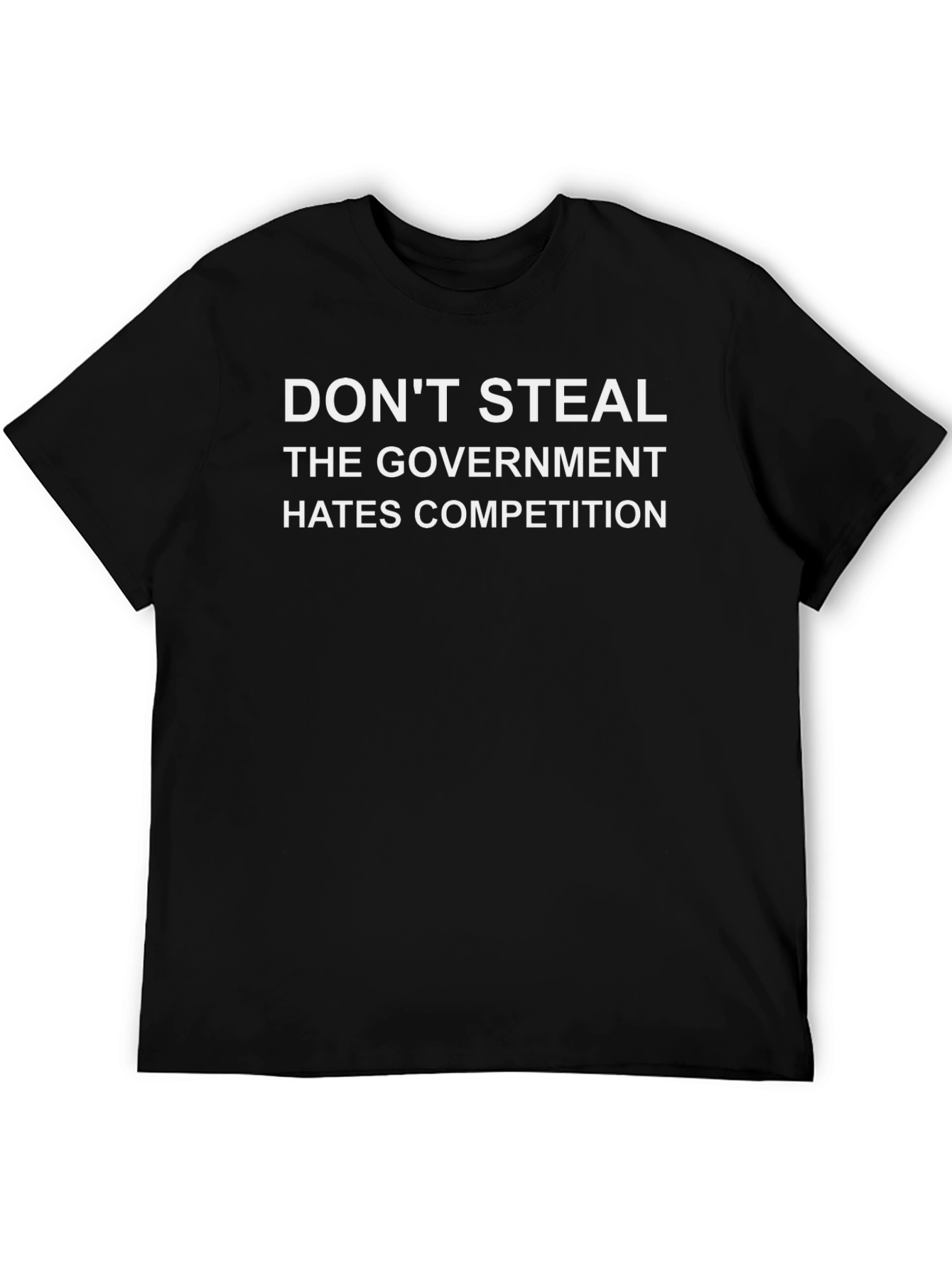 Dont Steal Government T-Shirt