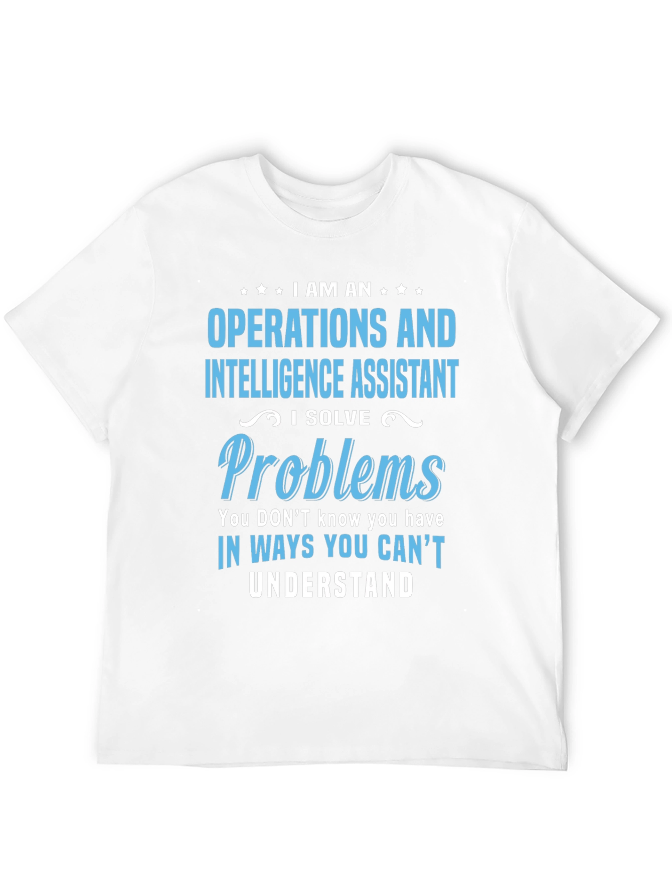 Operations and Intelligence Assistant T-Shirt