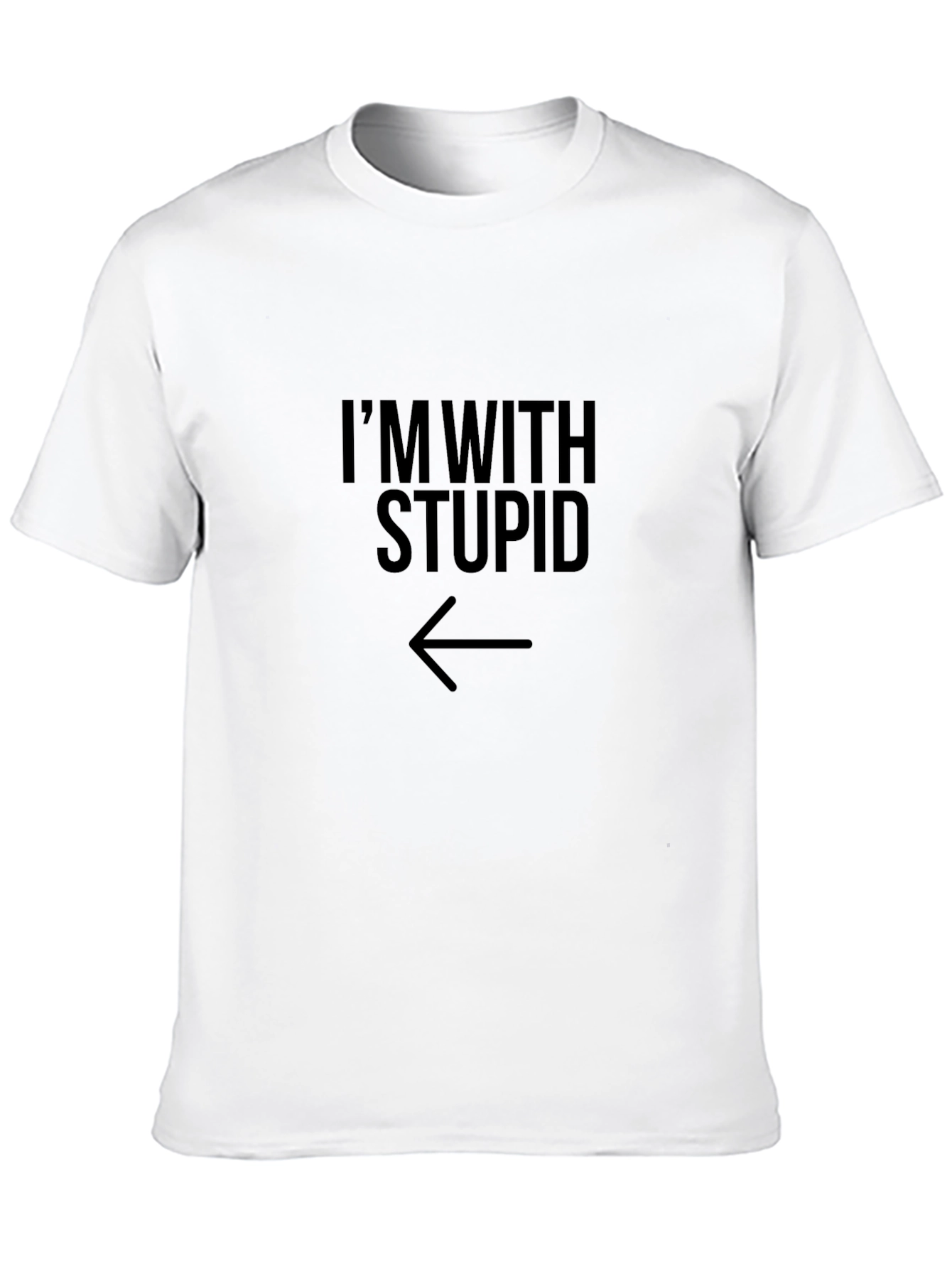 Im With Stupid T-Shirt