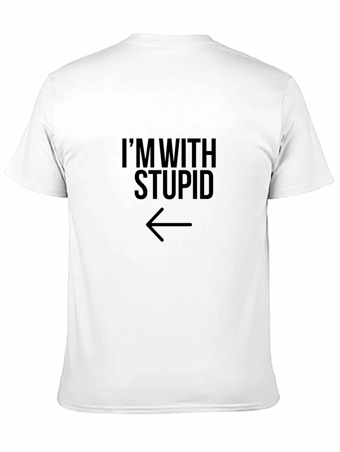 Im With Stupid T-Shirt