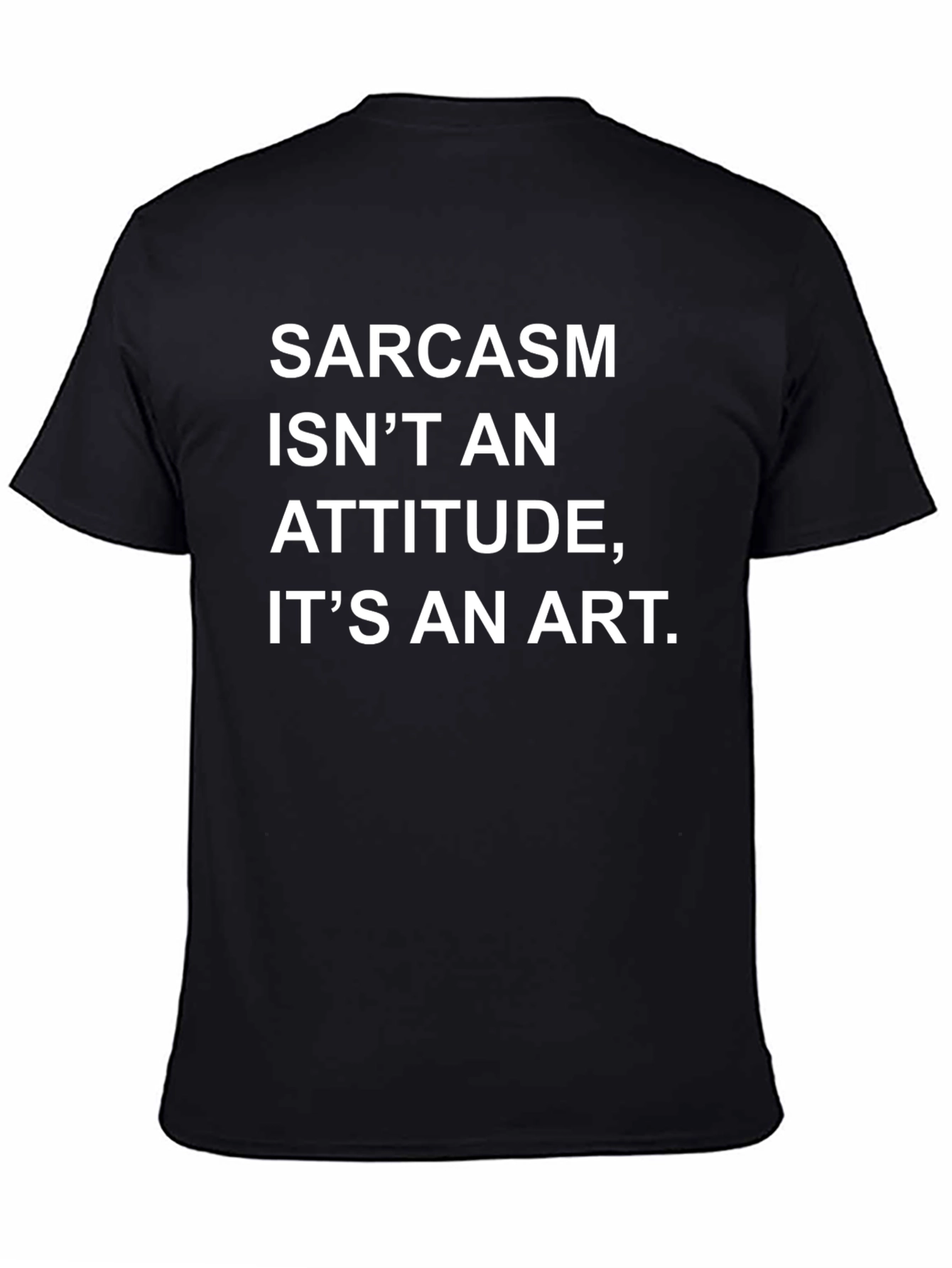 Sarcasm Art Tee - Funny Statement T-Shirt