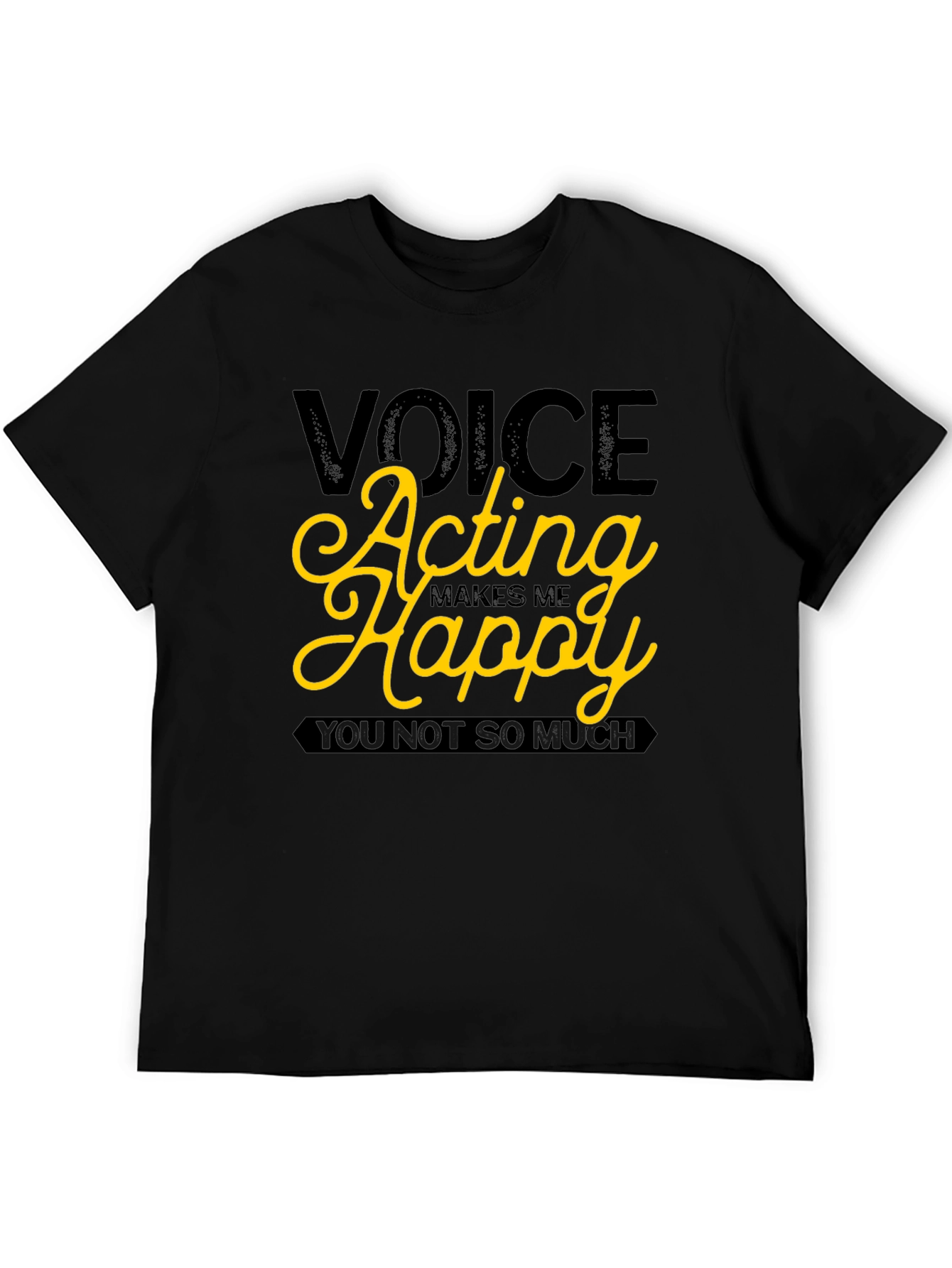 Voice Acting Makes Me Happy Graphic T-Shirt