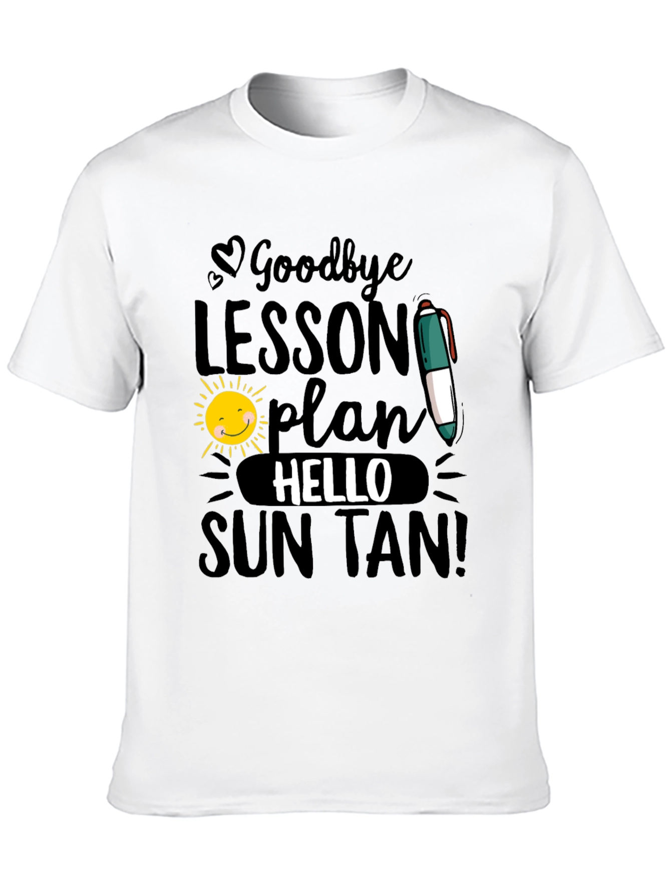Goodbye Lesson Plan Hello Sun Tan T-Shirt
