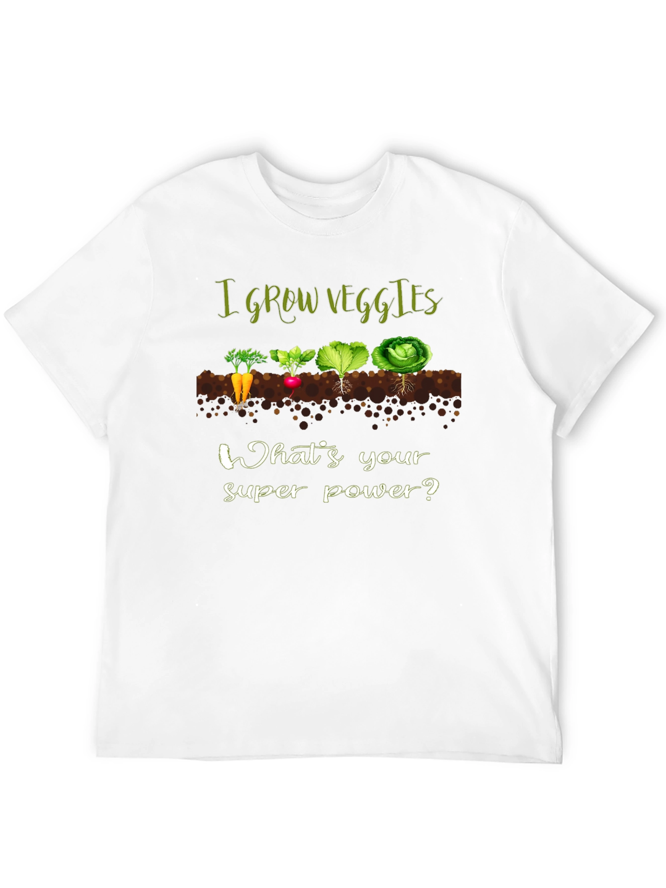 I Grow Veggies T-Shirt - Gardener Superpower!