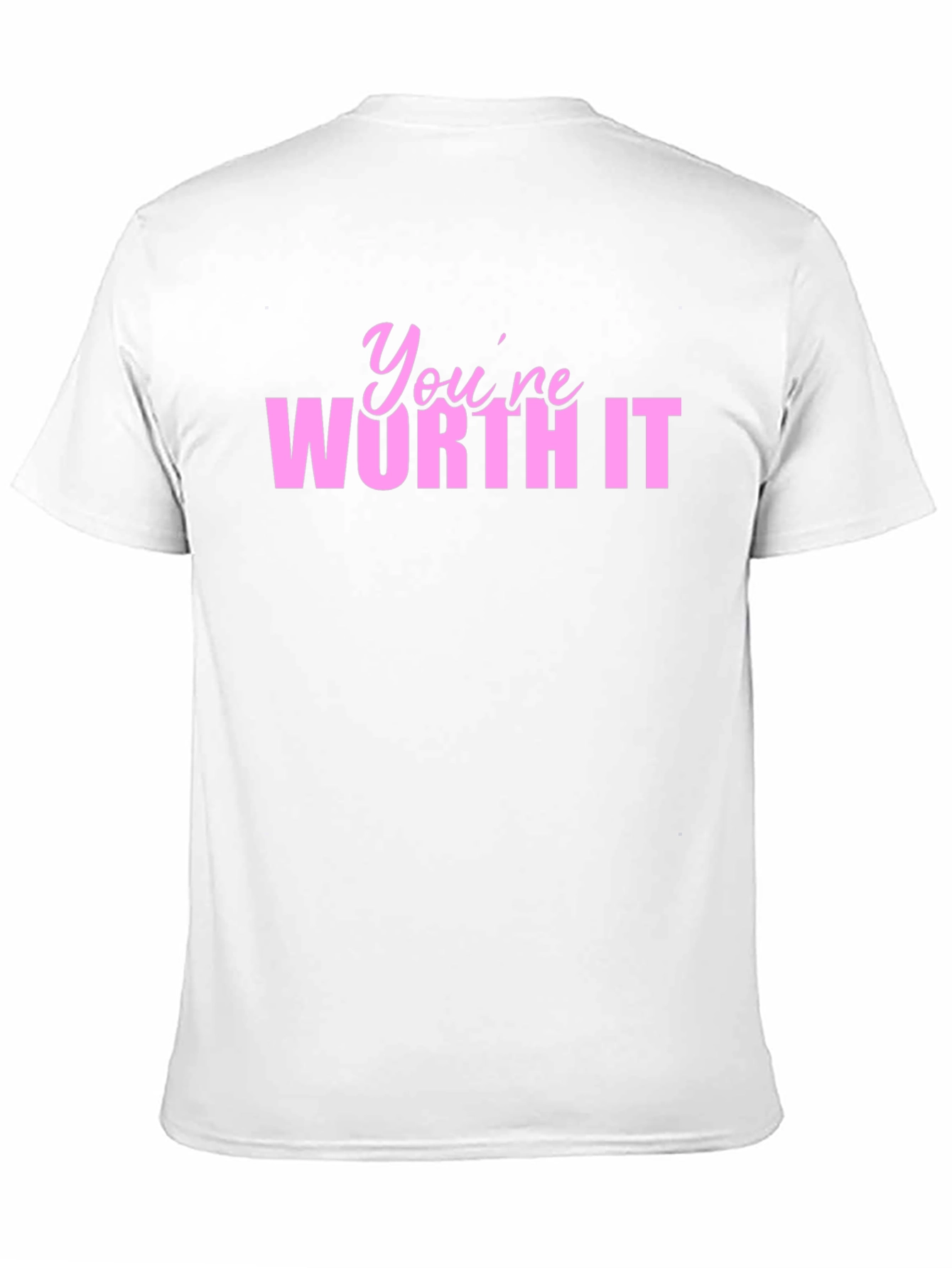 Youre Worth It Graphic T-Shirt
