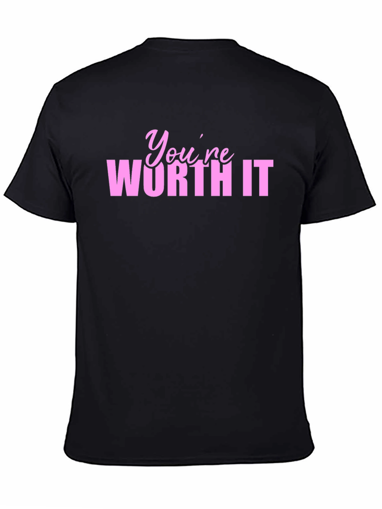 Youre Worth It Graphic T-Shirt