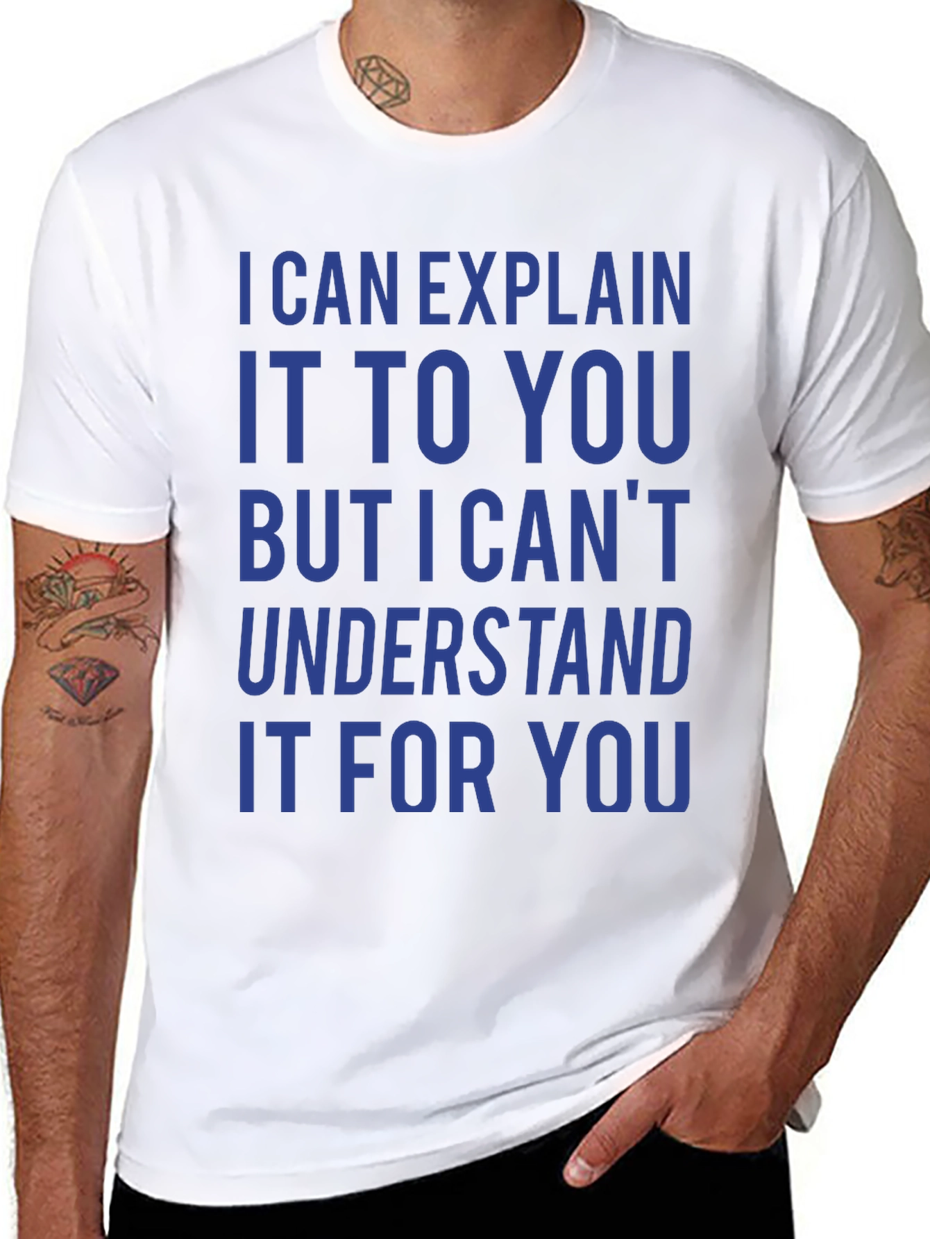 I Can Explain It T-Shirt - Funny Sarcastic Tee