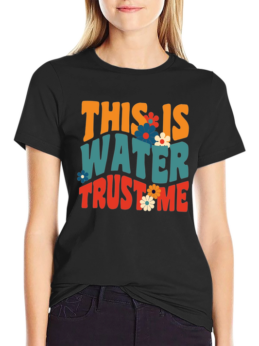 Retro This is Water Trust Me Graphic Tee