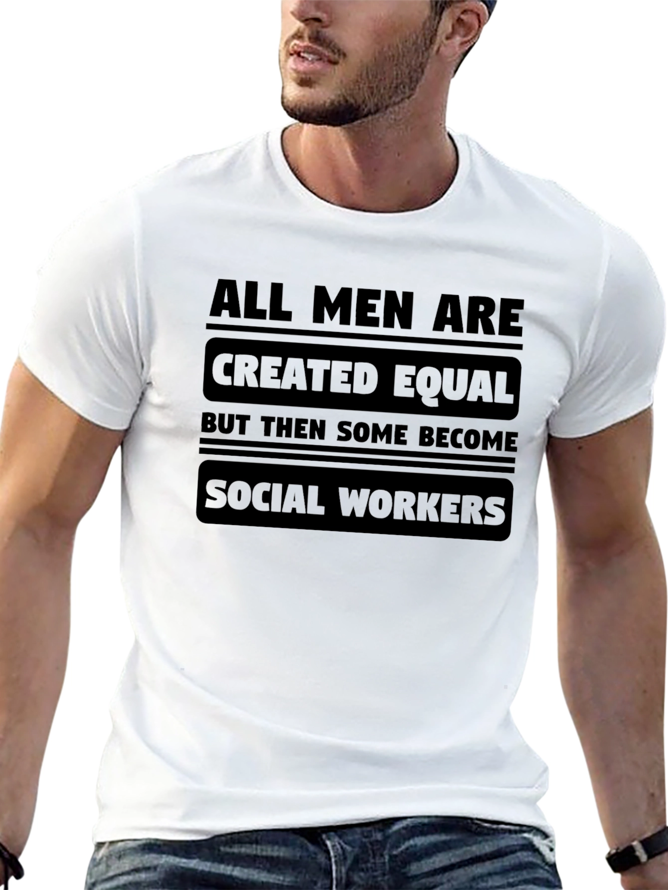 Social Worker T-Shirt: All Men Created Equal Design