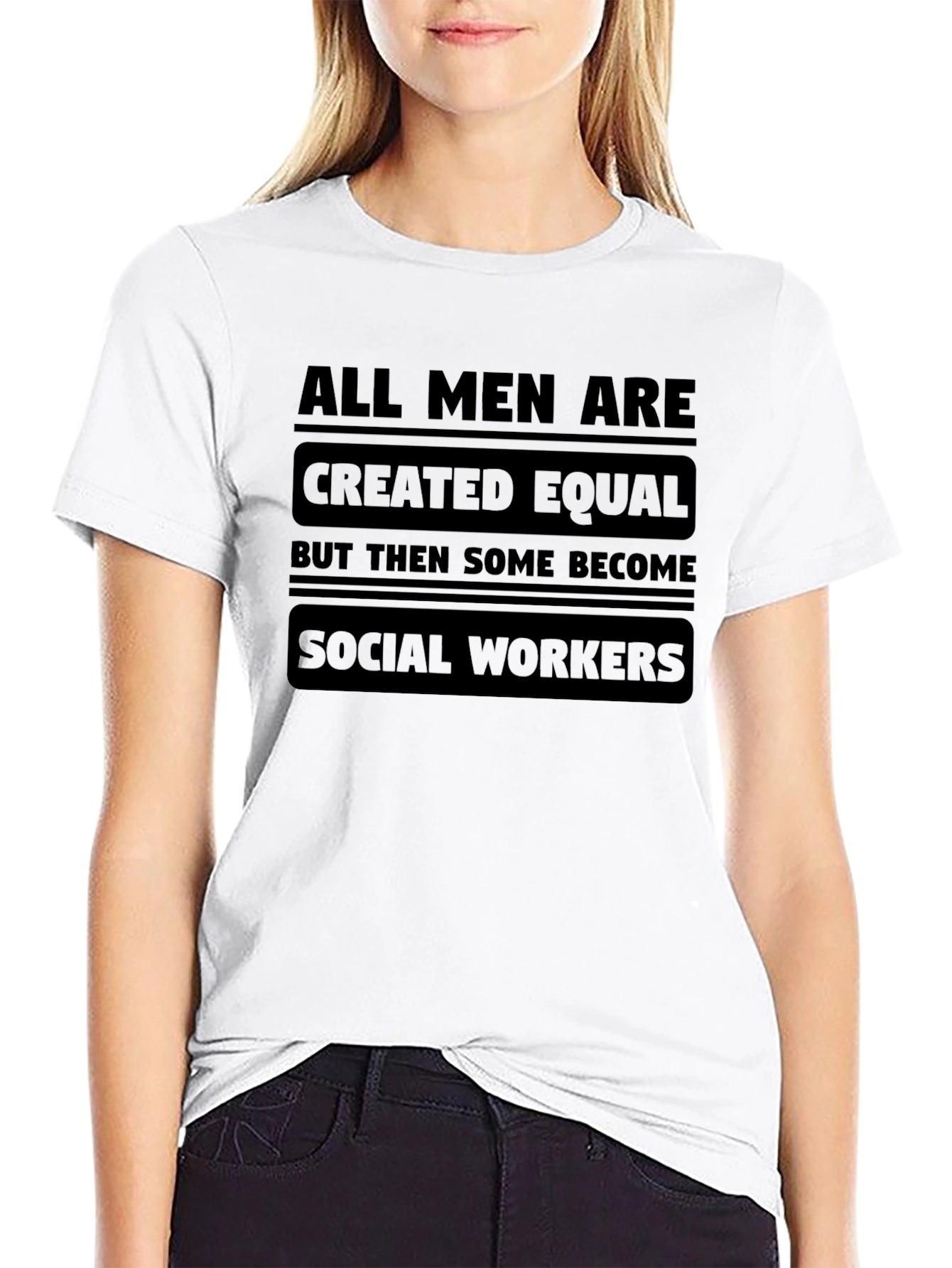 Social Worker T-Shirt: All Men Created Equal Design