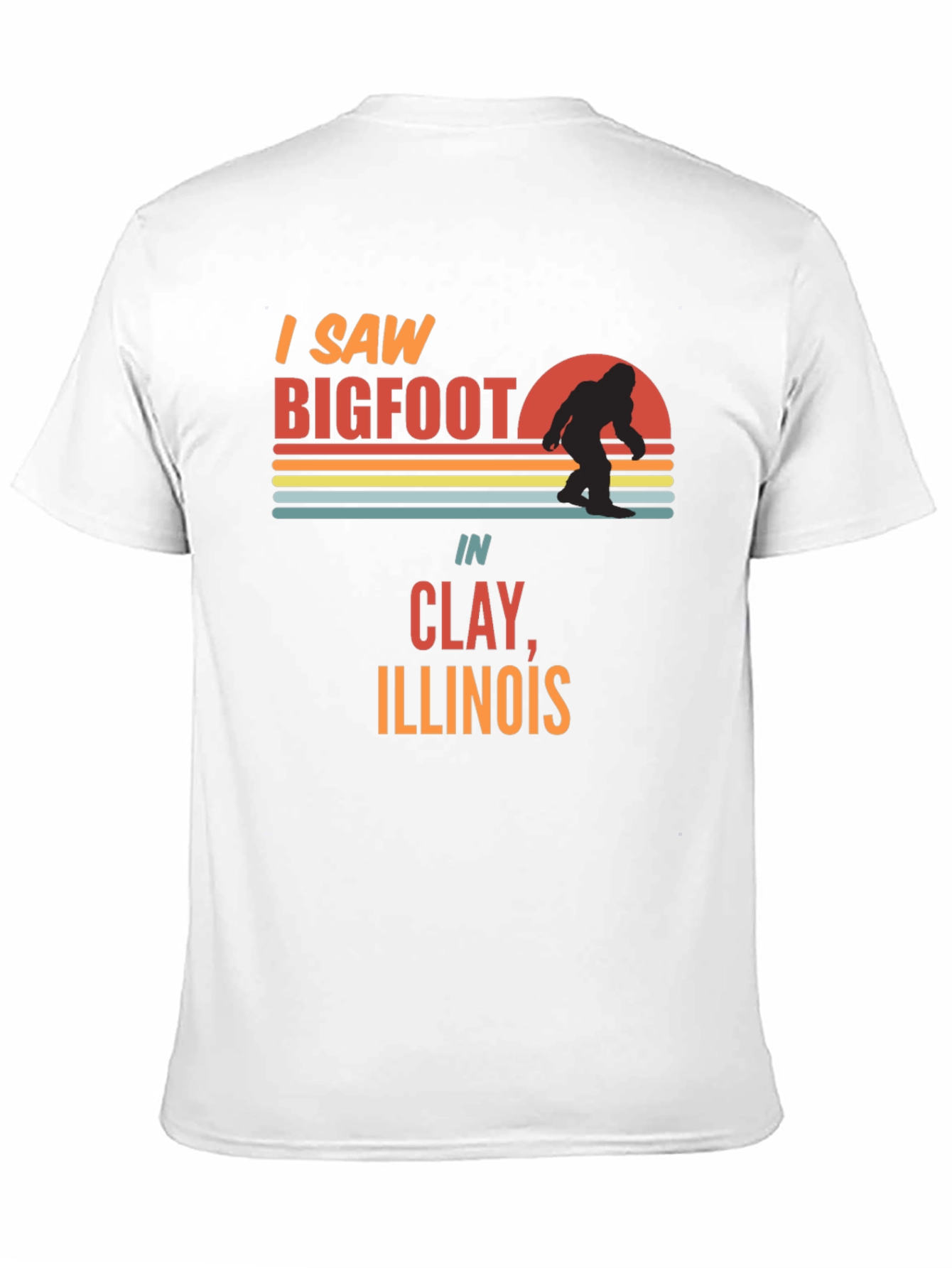 I Saw Bigfoot in Clay Illinois T-Shirt