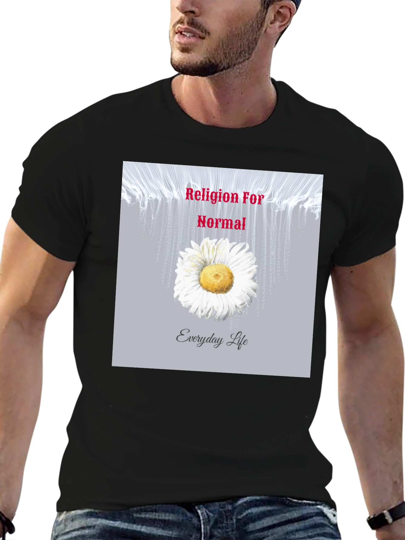 Religion For Normal Everyday Life Graphic Tee