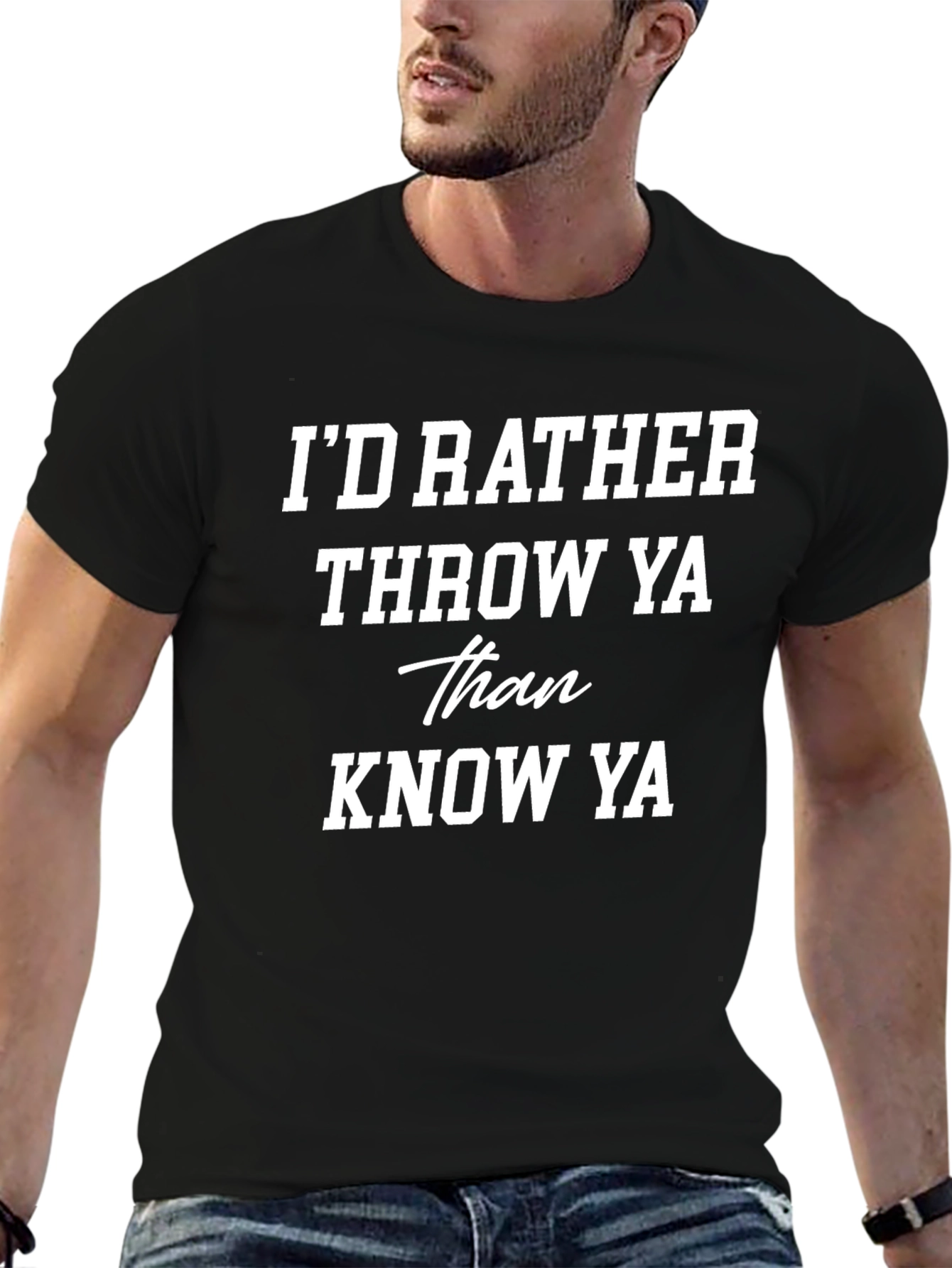Id Rather Throw Ya Graphic Tee