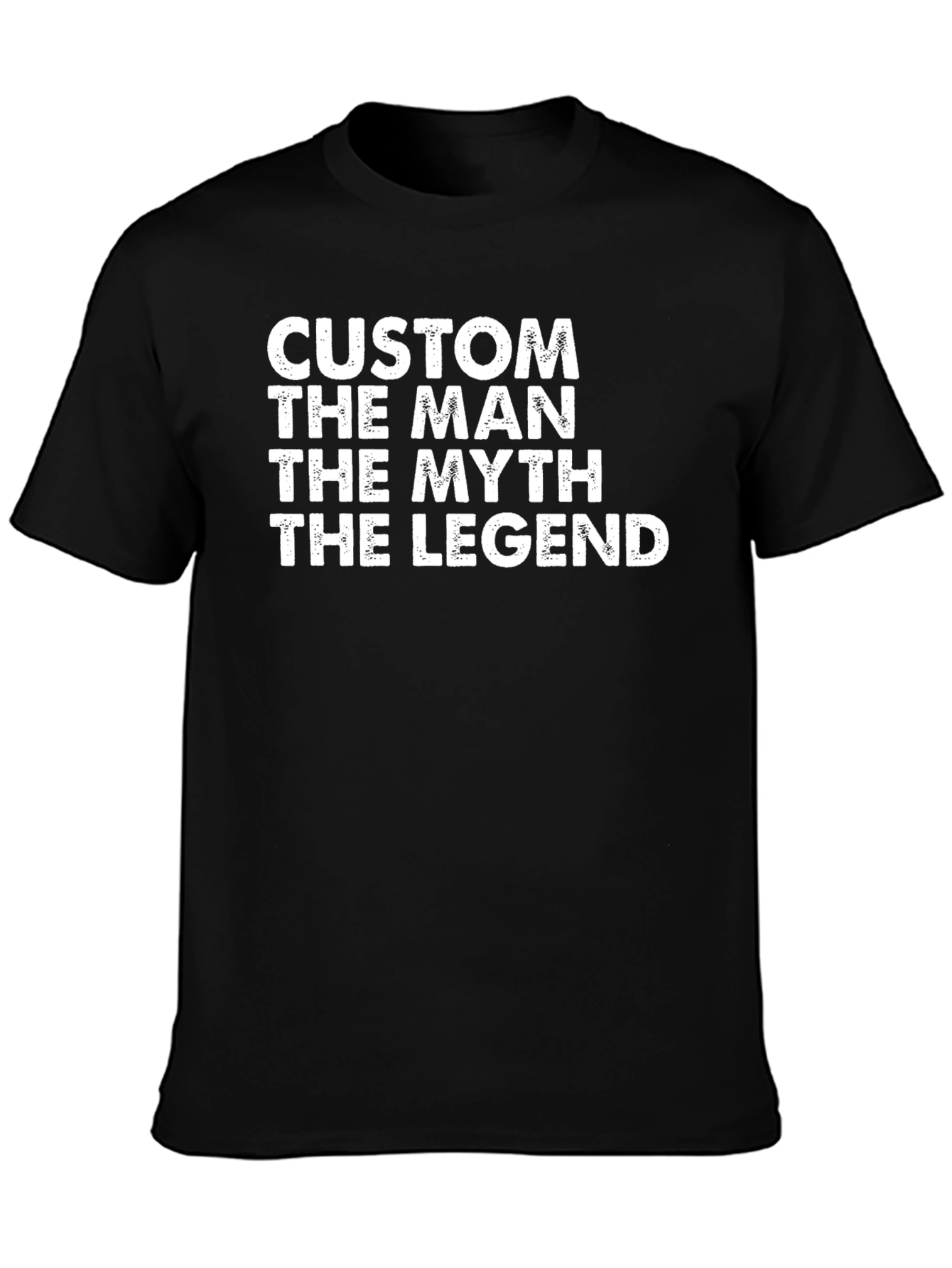 Custom Man Myth Legend Graphic Tee