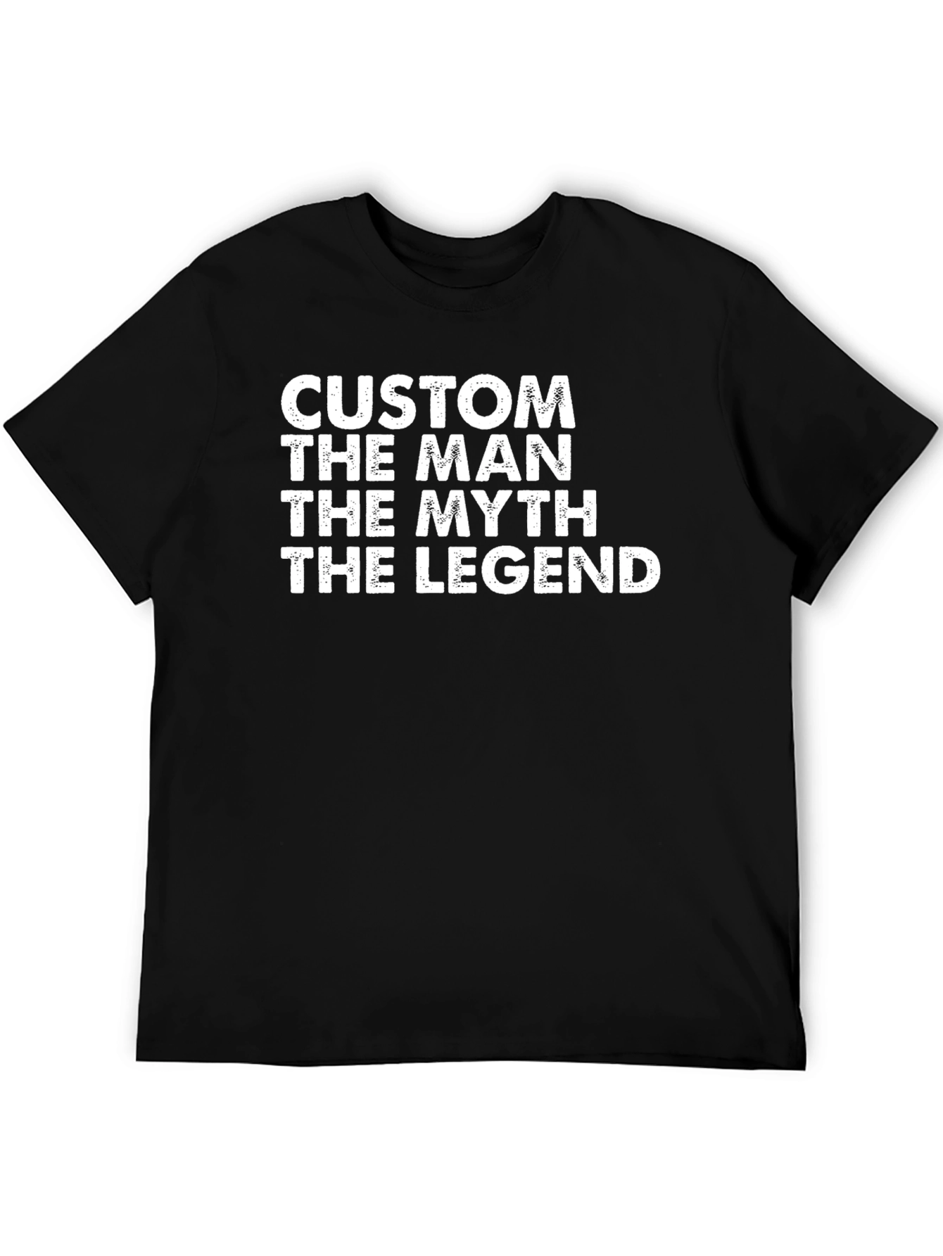 Custom Man Myth Legend Graphic Tee