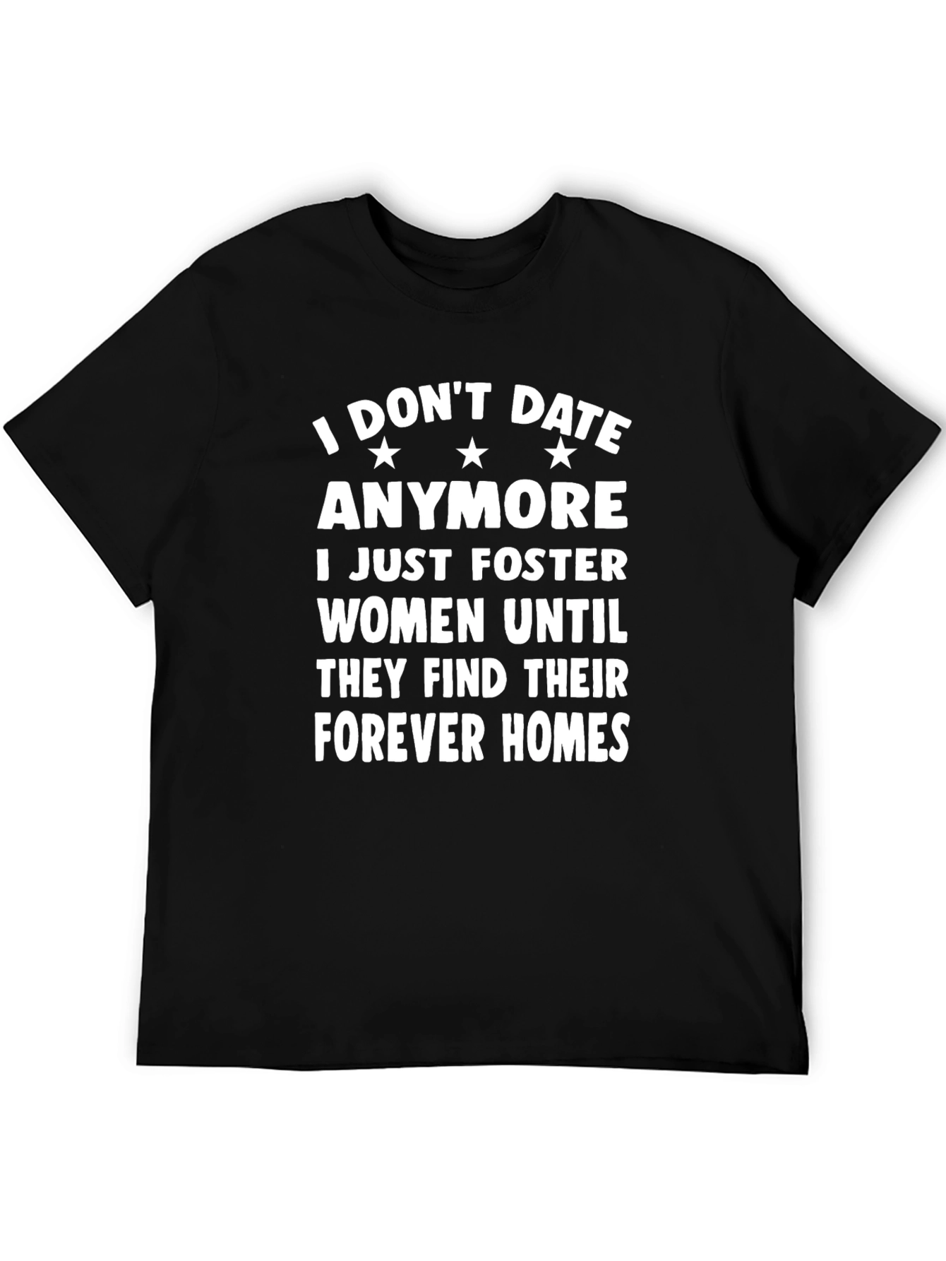 Funny I Dont Date Anymore Graphic T-Shirt