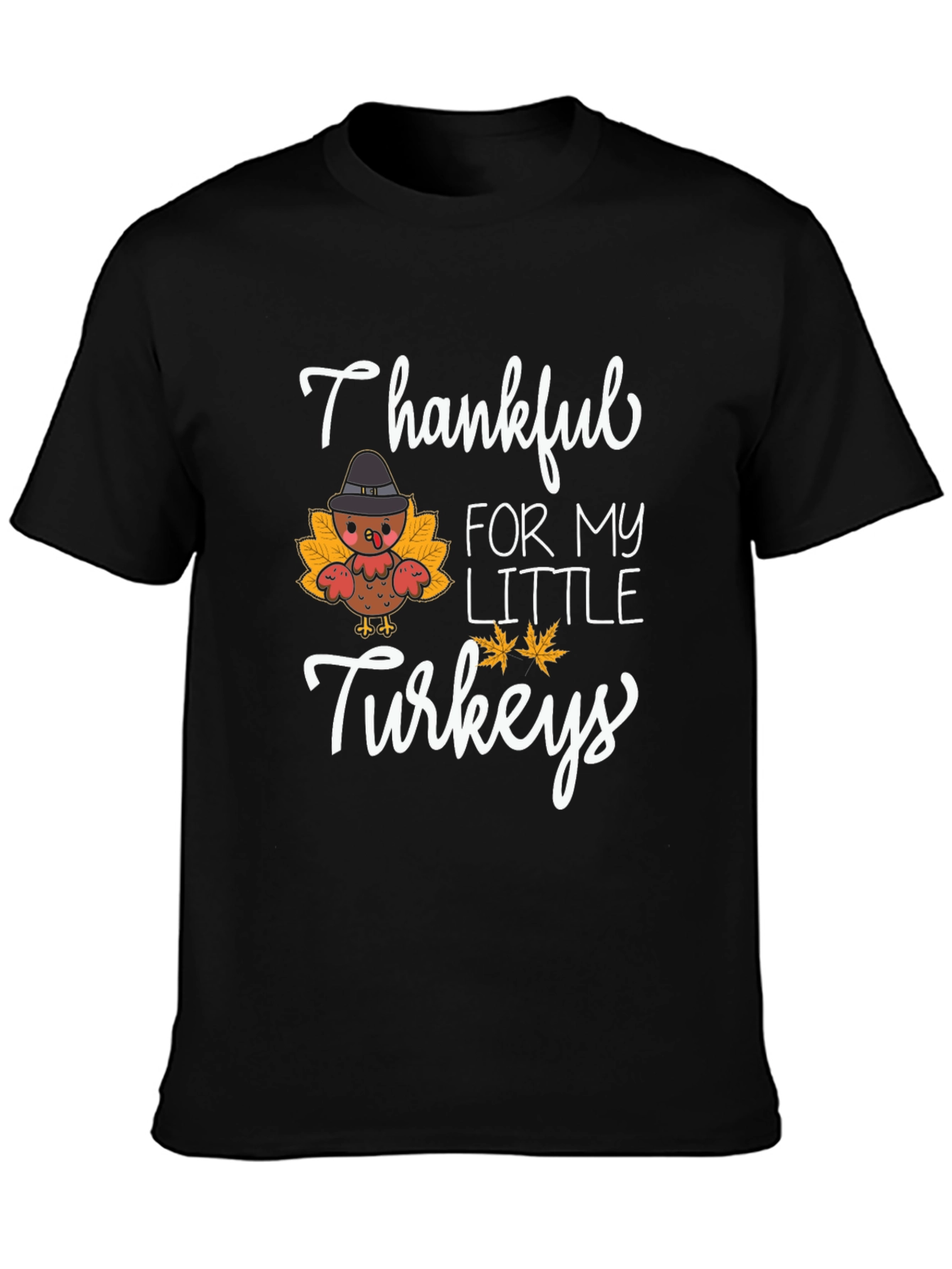 Thankful For My Little Turkeys T-Shirt